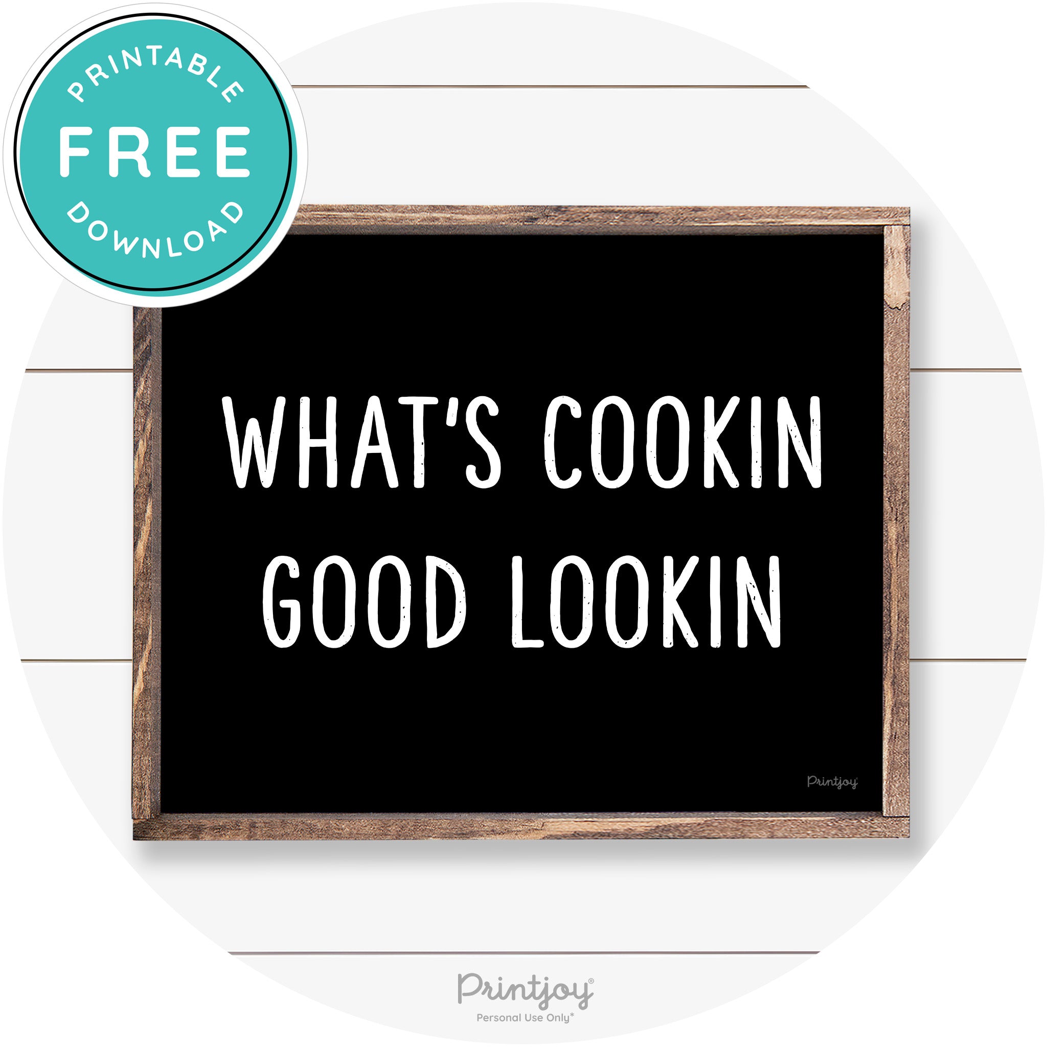 What's Cookin Good Lookin Farmhouse Kitchen Wall Art Free Printable - Printjoy