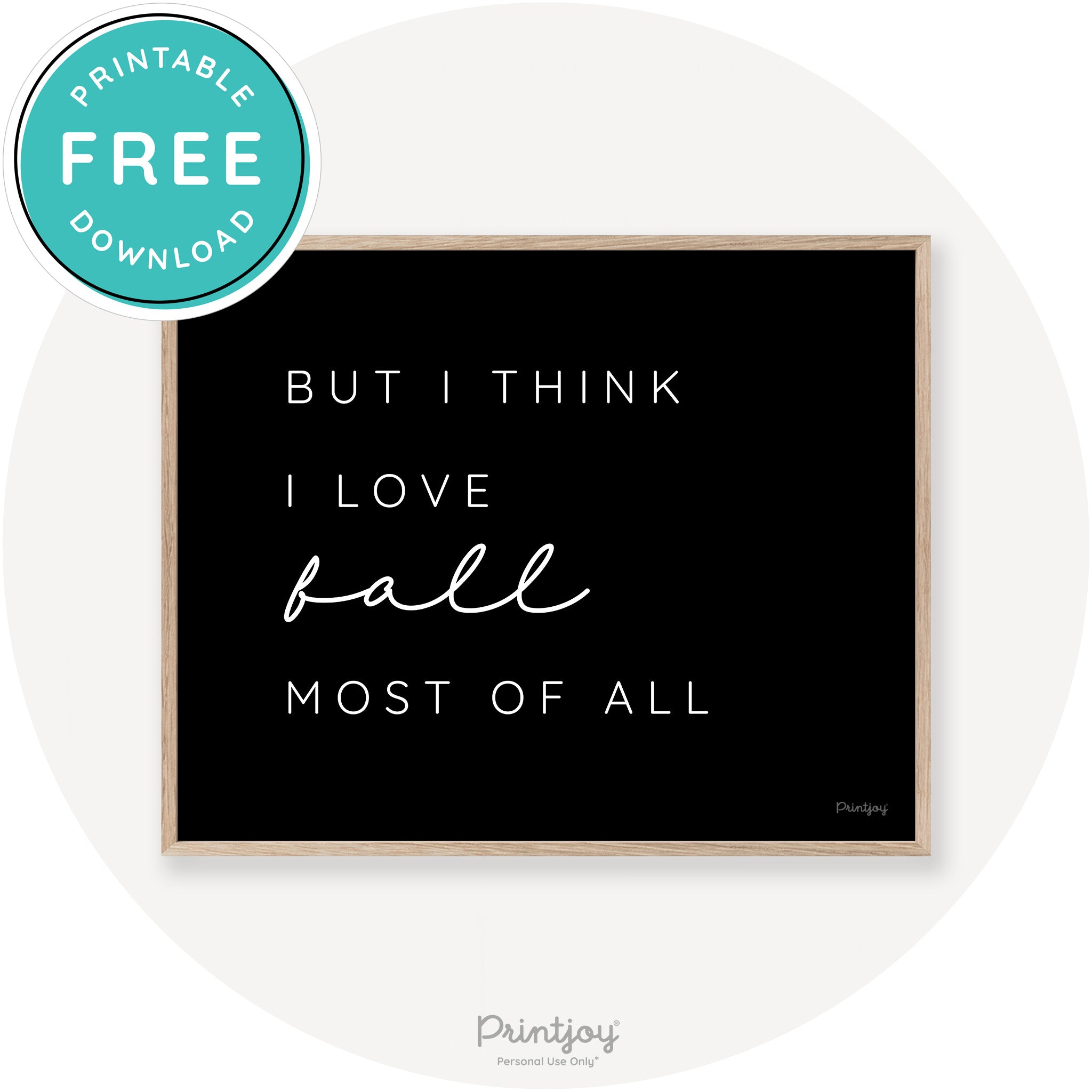 Love Fall Most Of All Cute Modern Chic Decor Wall Art Free Printable - Printjoy