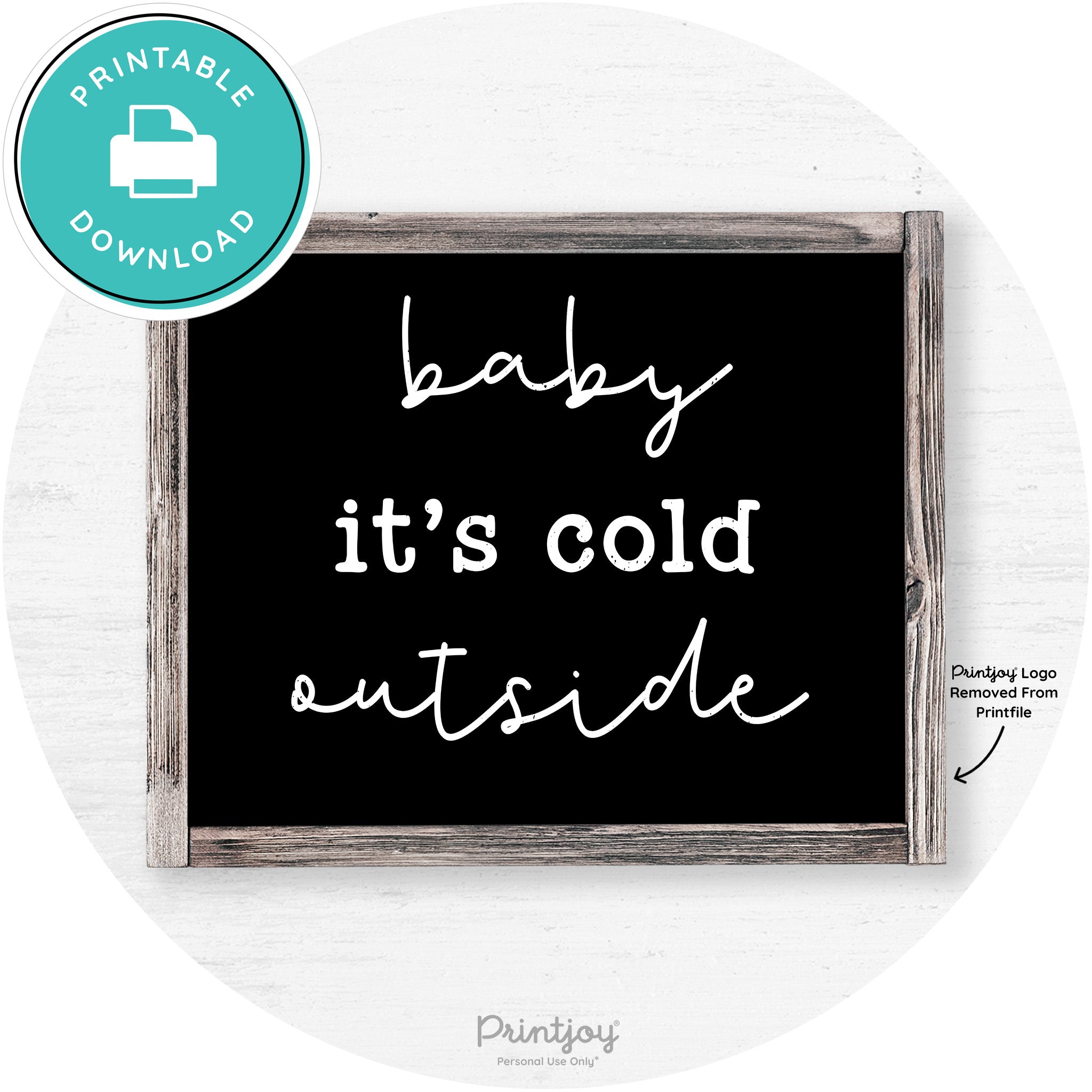 Baby It's Cold Outside Winter Farmhouse Wall Art Decor Free Printable - Printjoy