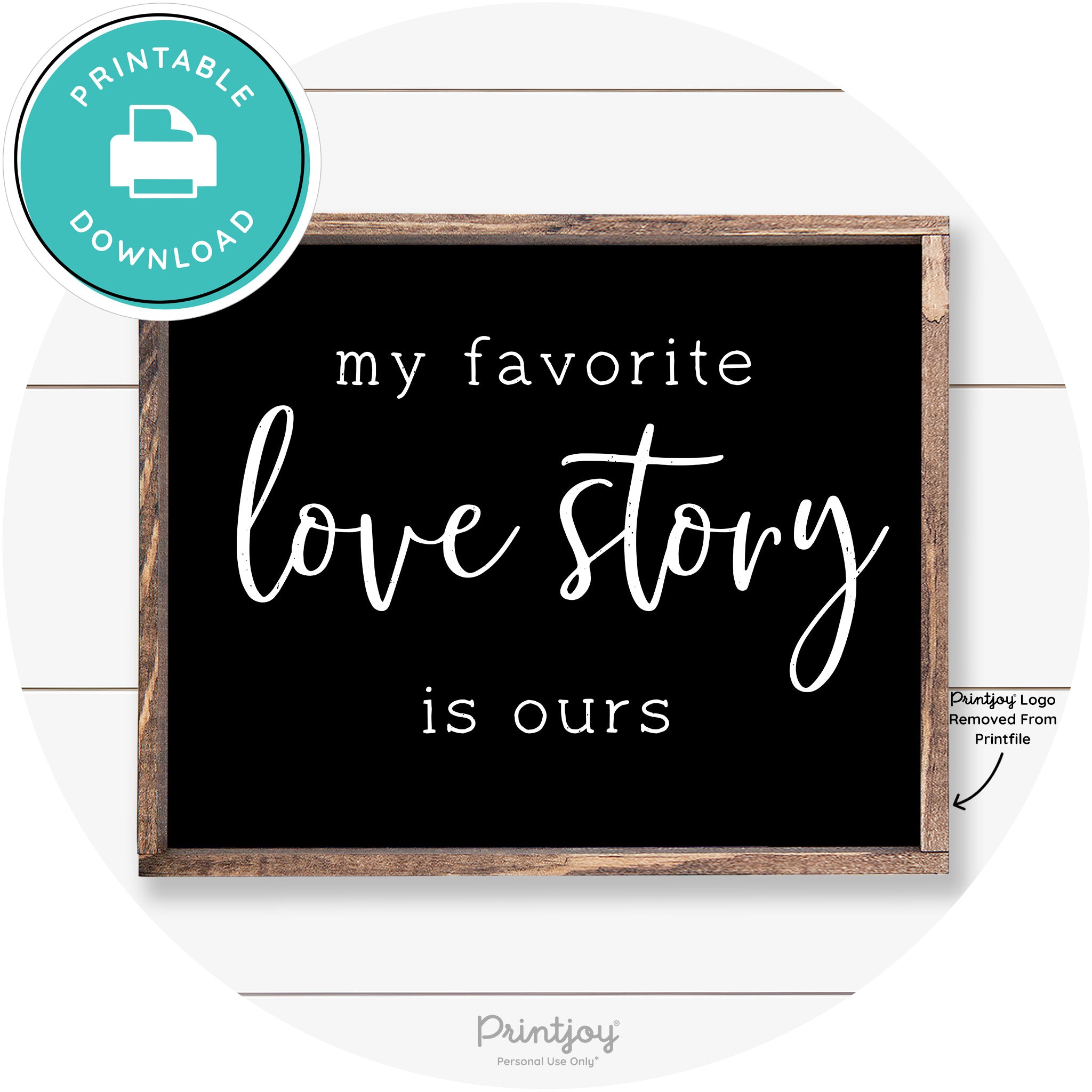 My Favorite Love Story Is Ours Cute Farmhouse Wall Art Free Printable
