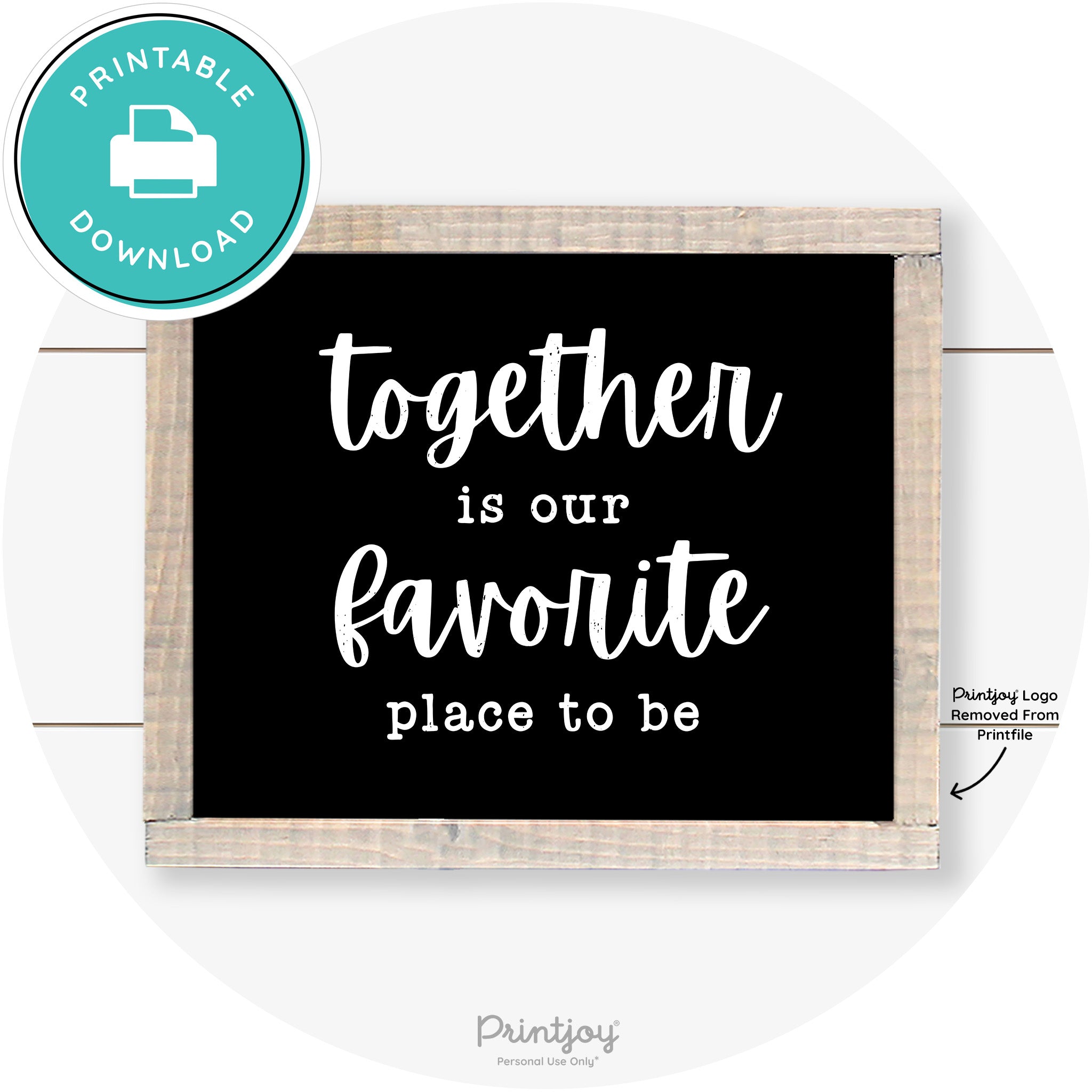 Together Is Our Favorite Place To Be Farmhouse Wall Art Free Printable - Printjoy