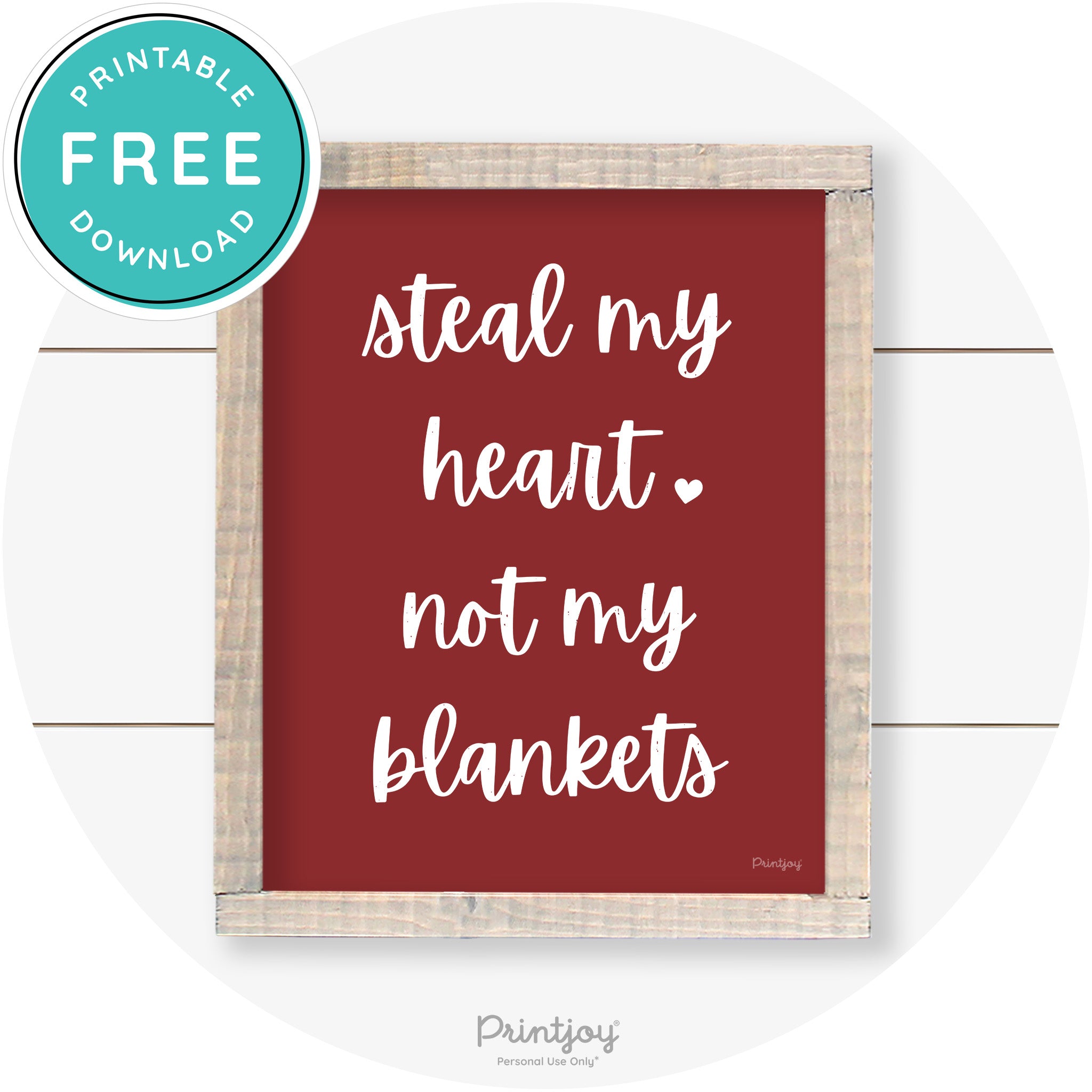 Steal My Heart Not My Blankets Farmhouse Wall Art Free Printable - Printjoy