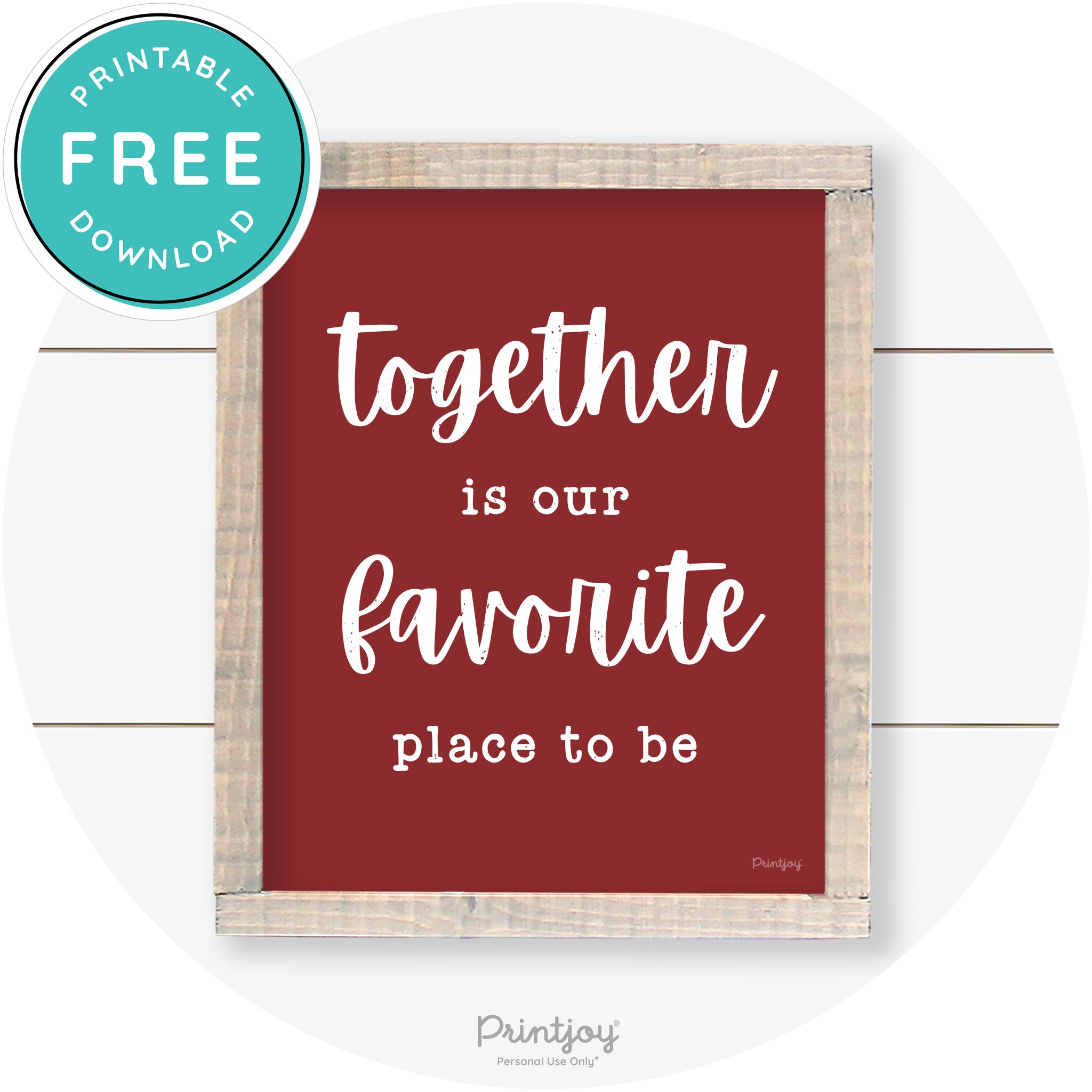 Together Is Our Favorite Place To Be Farmhouse Wall Art Free Printable - Printjoy