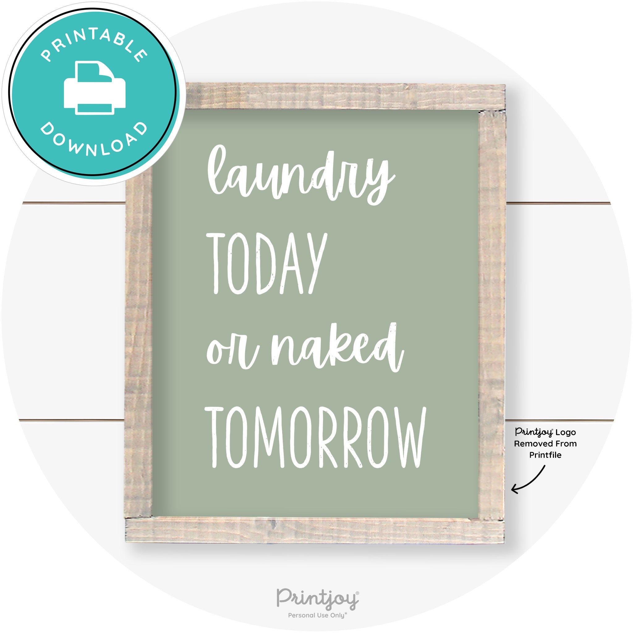 Laundry Today Or Naked Tomorrow Farmhouse Wall Art Free Printable
