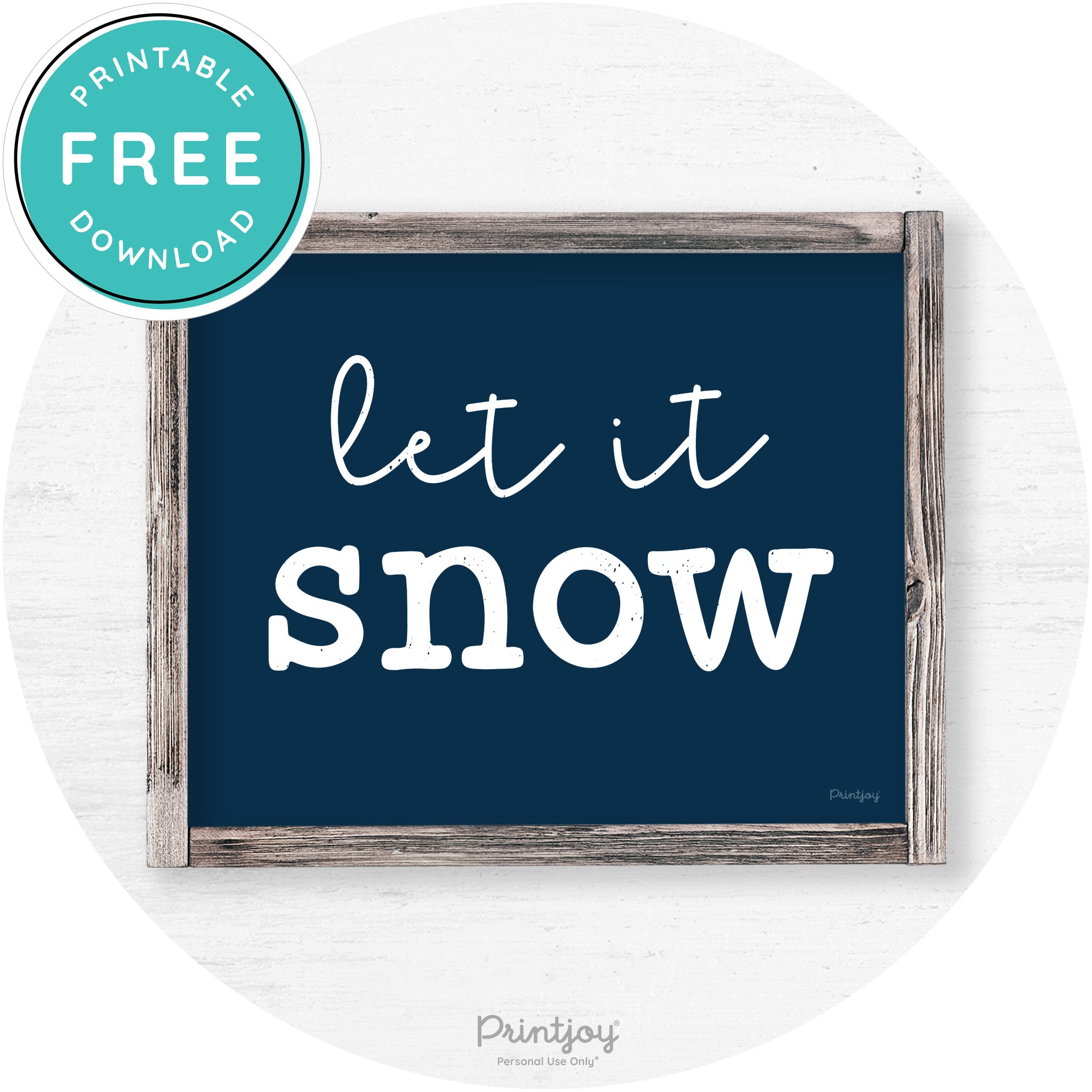 Let It Snow Winter Farmhouse Rustic Wall Art Decor Free Printable - Printjoy