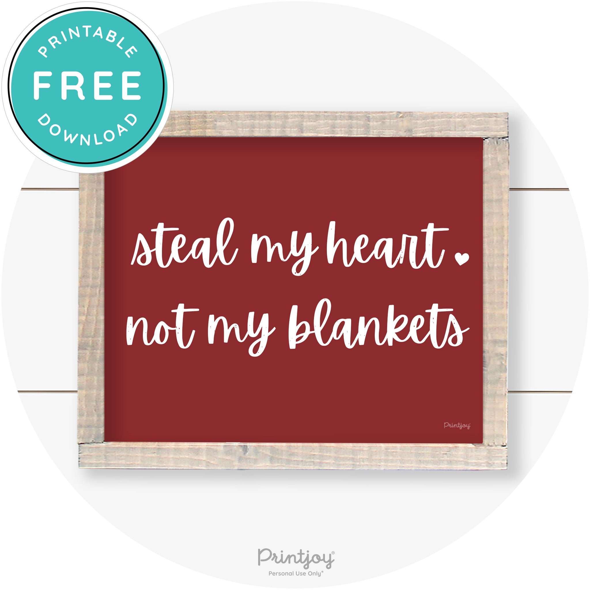 Steal My Heart Not My Blankets Farmhouse Wall Art Free Printable - Printjoy