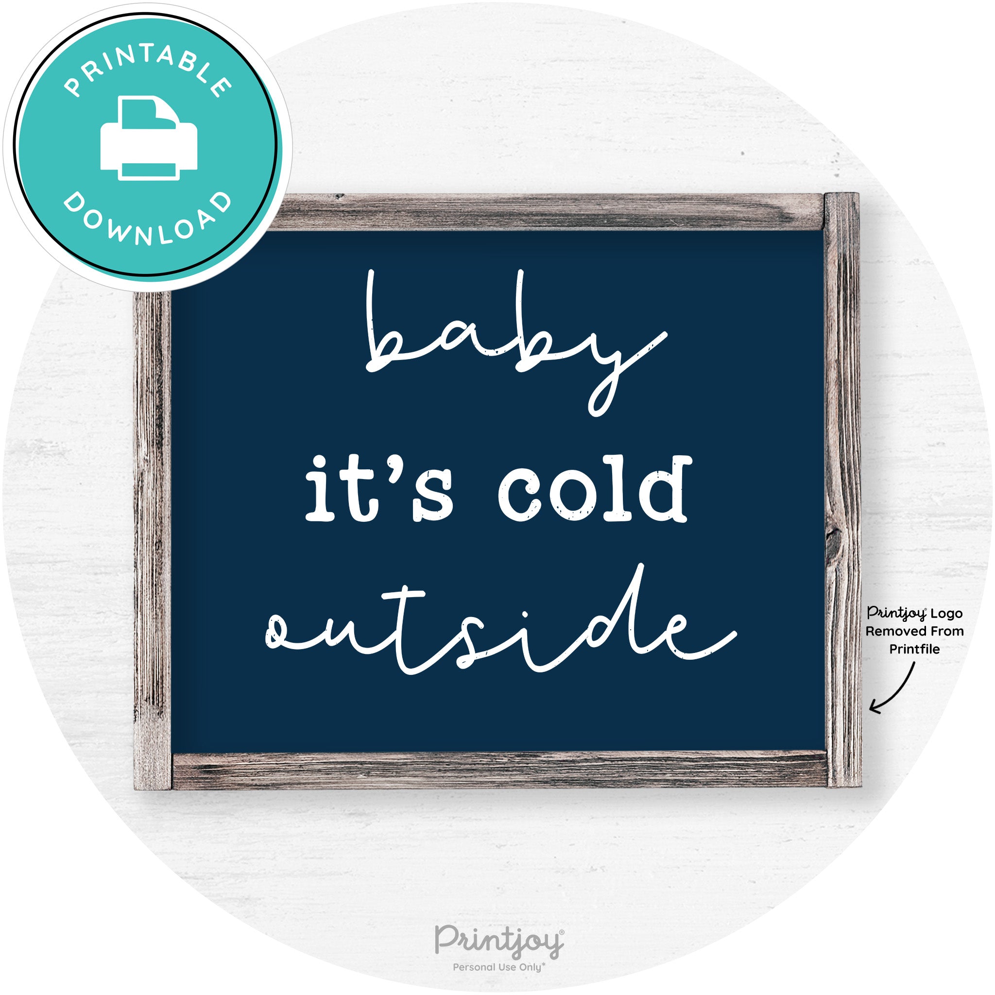 Baby It's Cold Outside Winter Farmhouse Wall Art Decor Free Printable - Printjoy