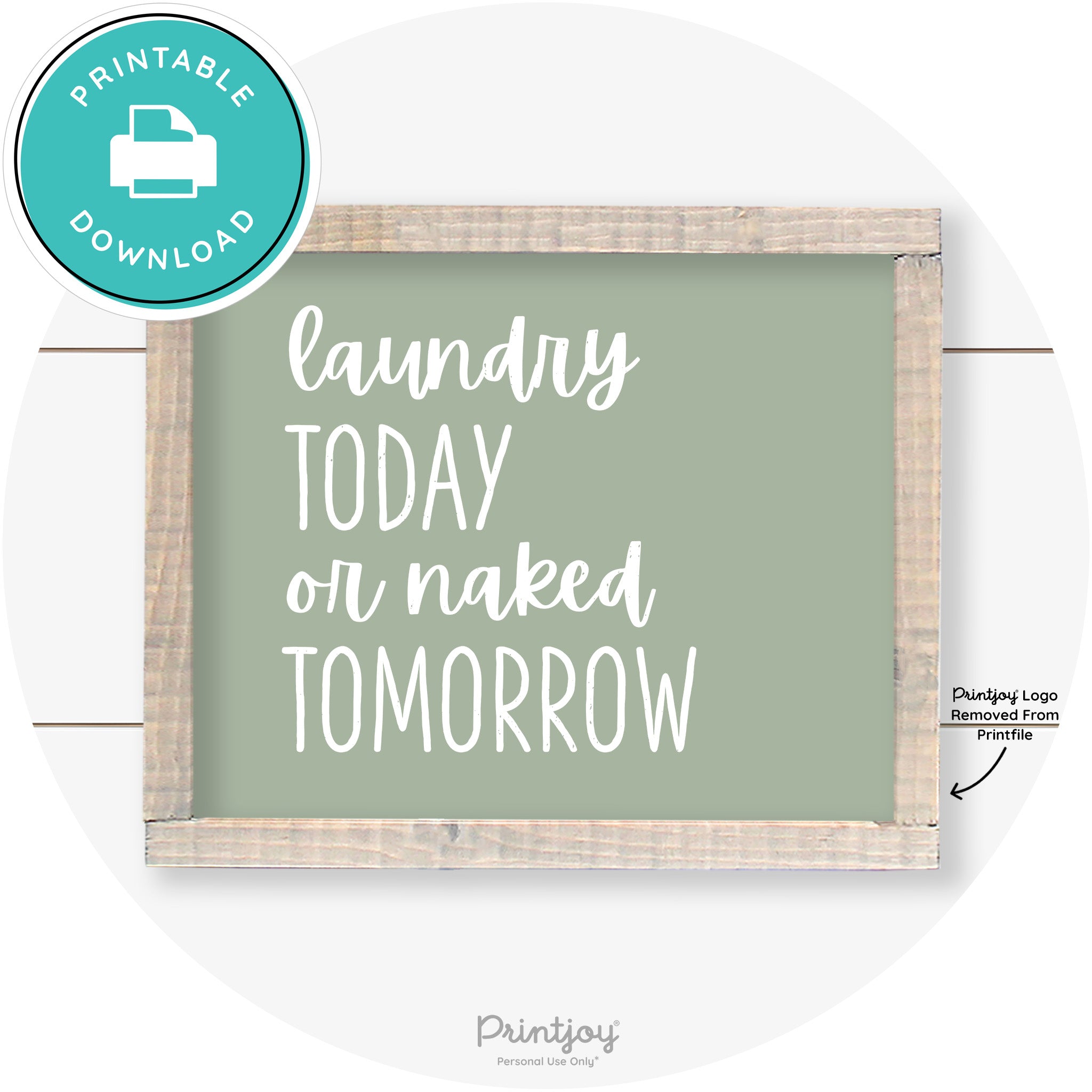 Laundry Today Or Naked Tomorrow Farmhouse Wall Art Free Printable