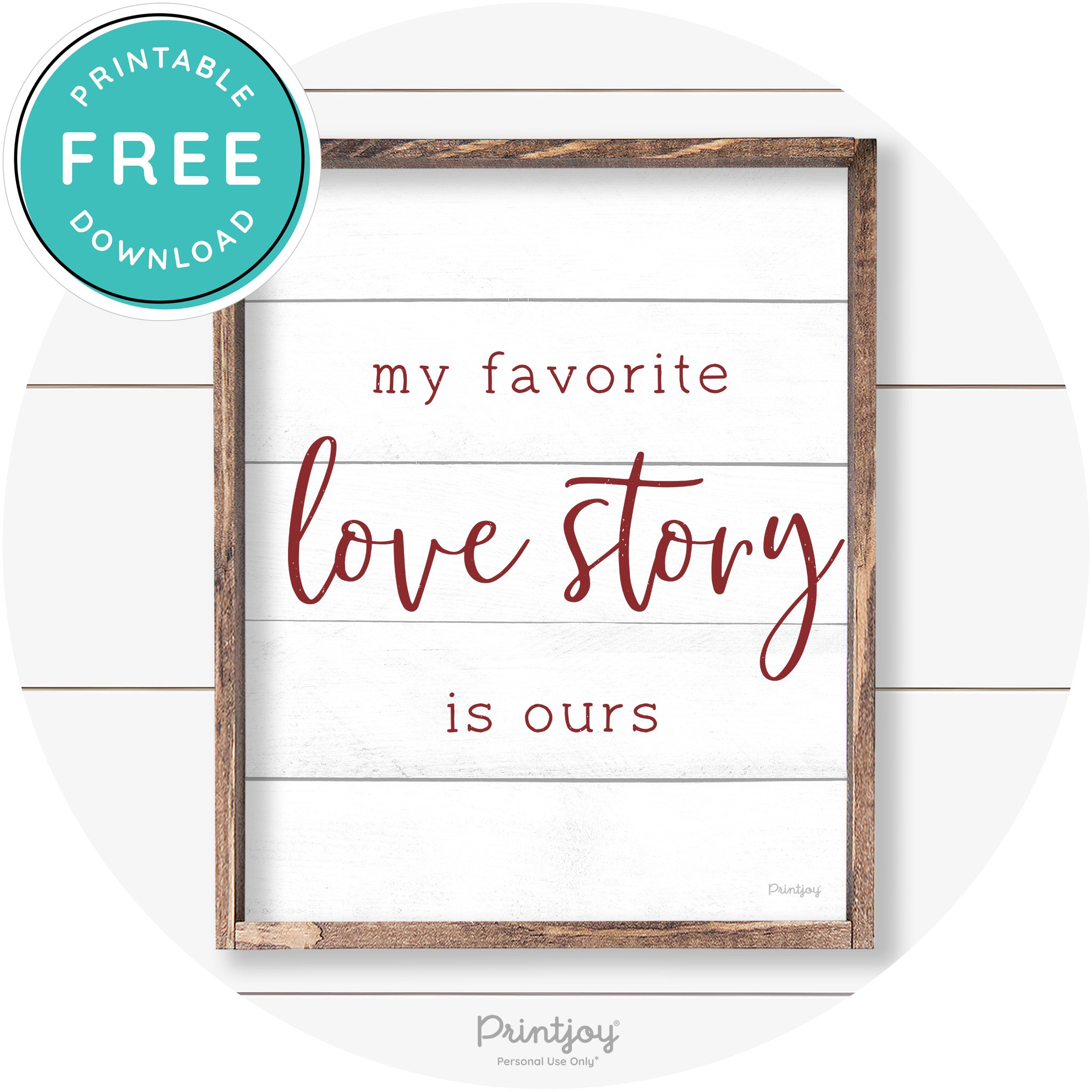 My Favorite Love Story Is Ours Cute Farmhouse Wall Art Free Printable