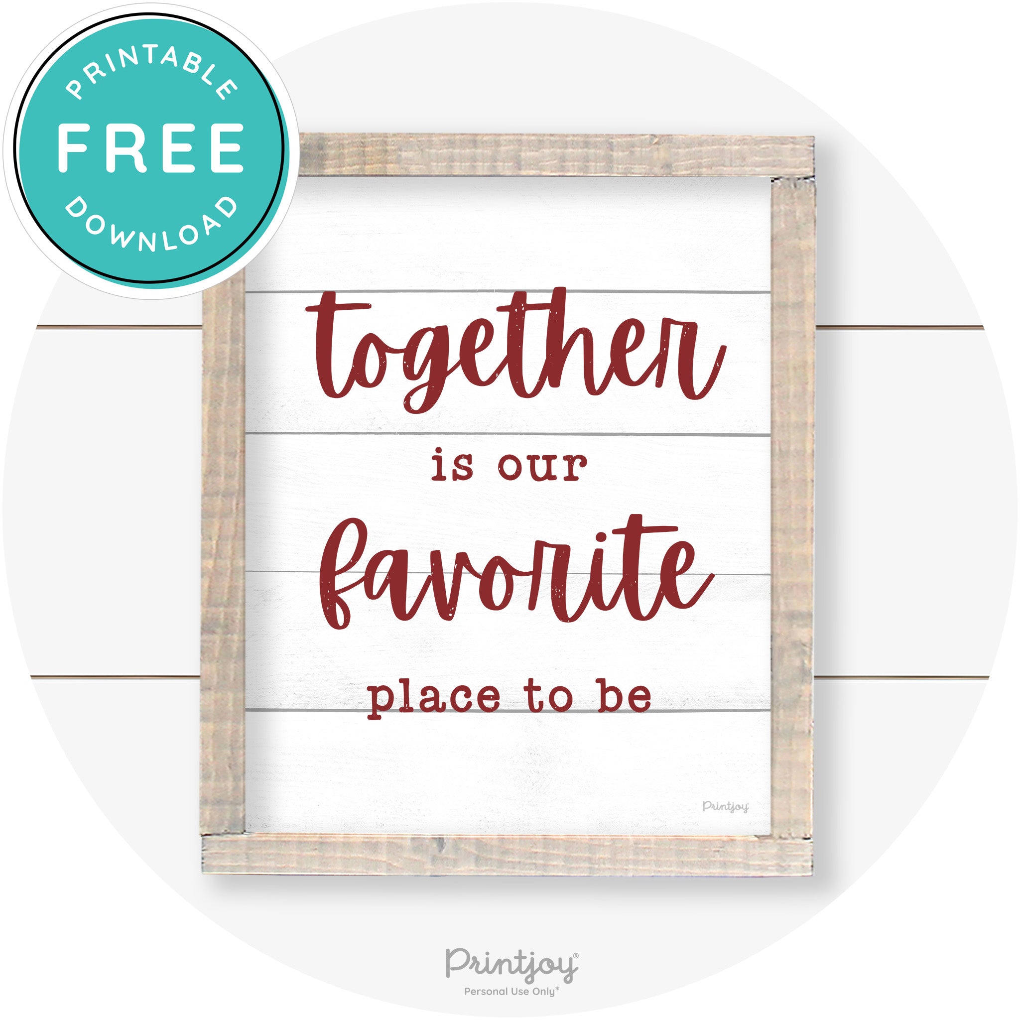 Together Is Our Favorite Place To Be Farmhouse Wall Art Free Printable - Printjoy