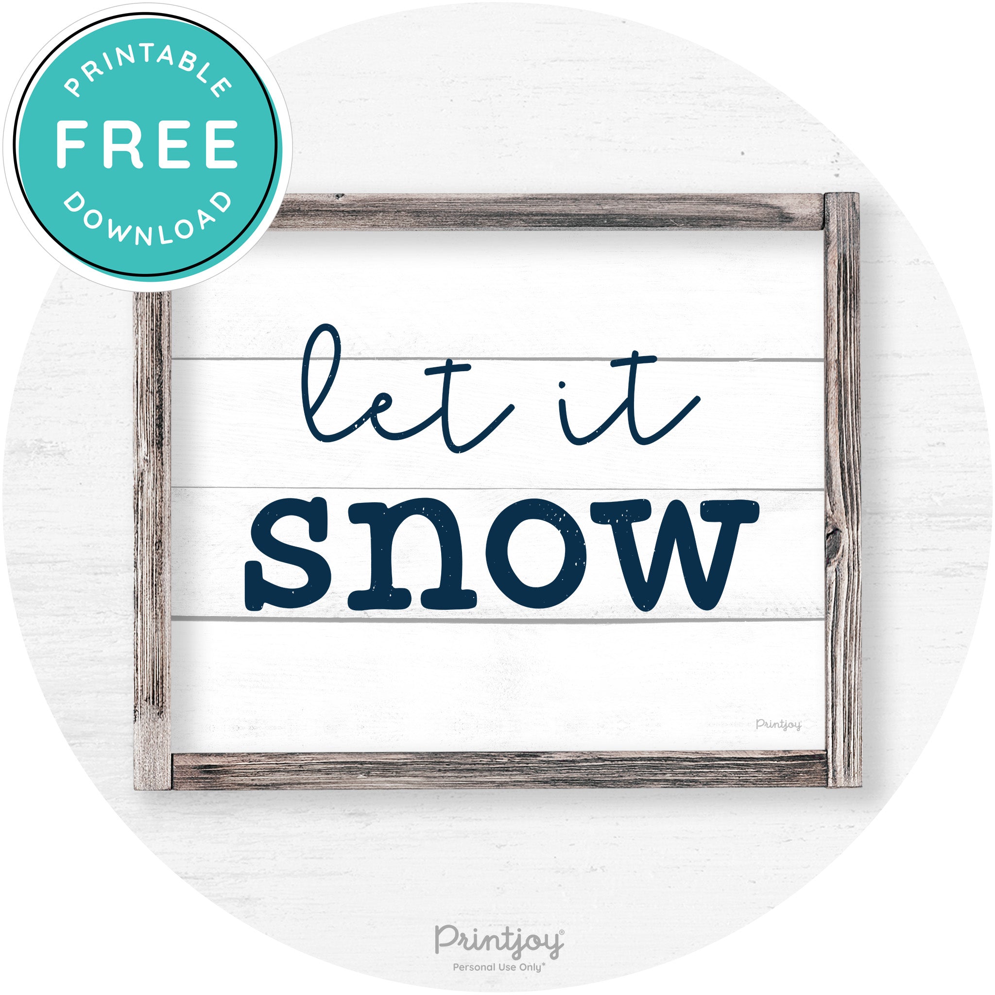 Let It Snow Winter Farmhouse Rustic Wall Art Decor Free Printable - Printjoy