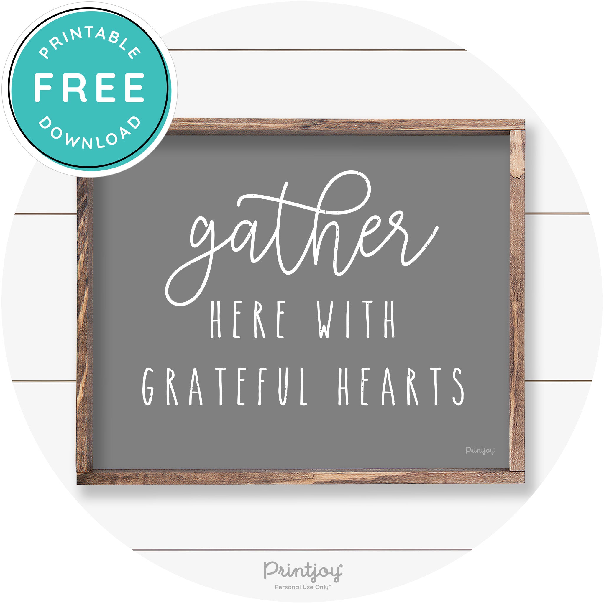Gather Here Grateful Hearts Farmhouse Wall Art Decor Free Printable - Printjoy