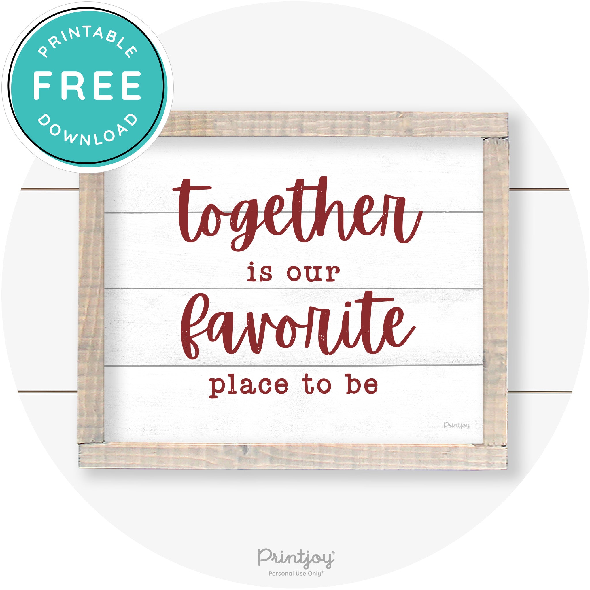 Together Is Our Favorite Place To Be Farmhouse Wall Art Free Printable - Printjoy
