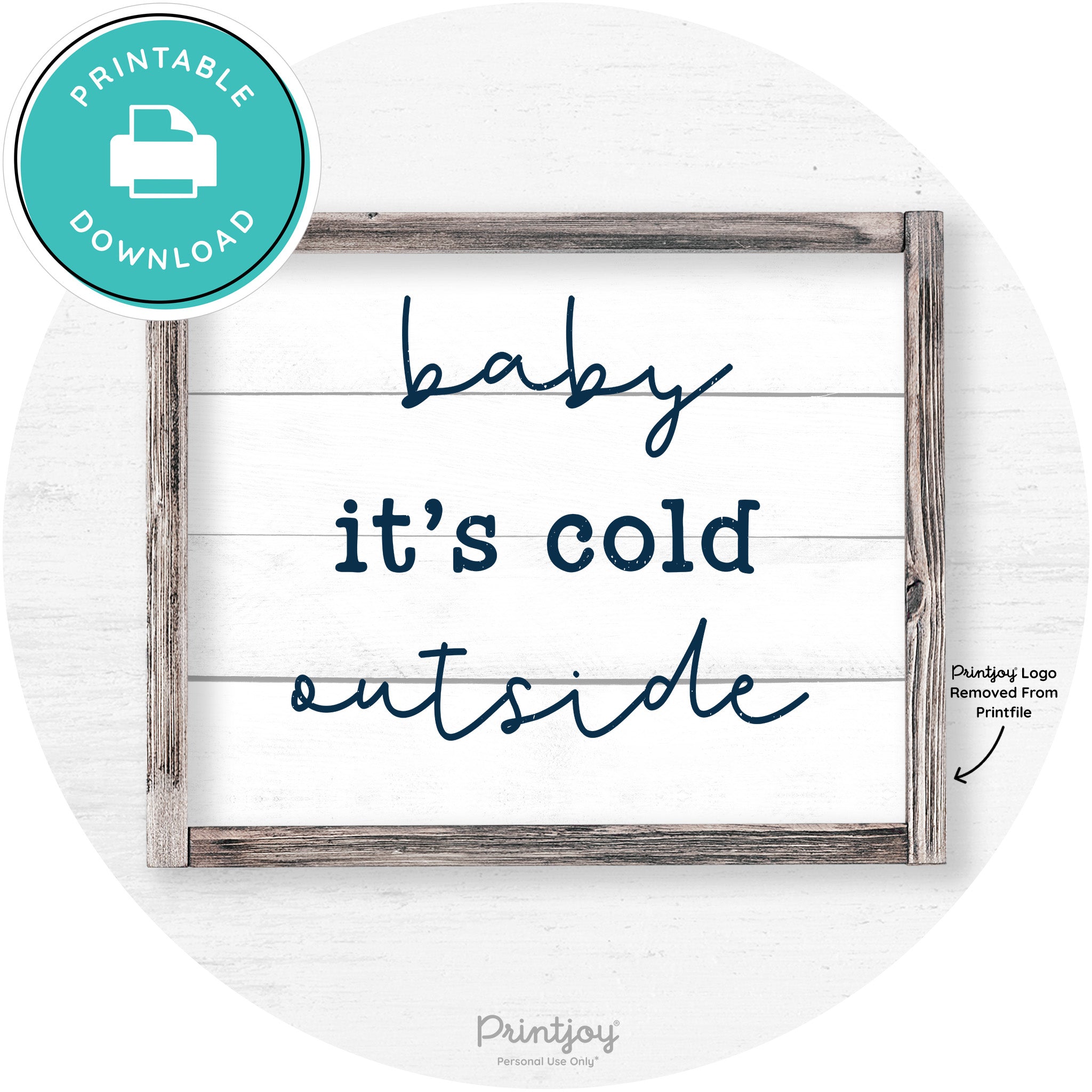 Baby It's Cold Outside Winter Farmhouse Wall Art Decor Free Printable - Printjoy