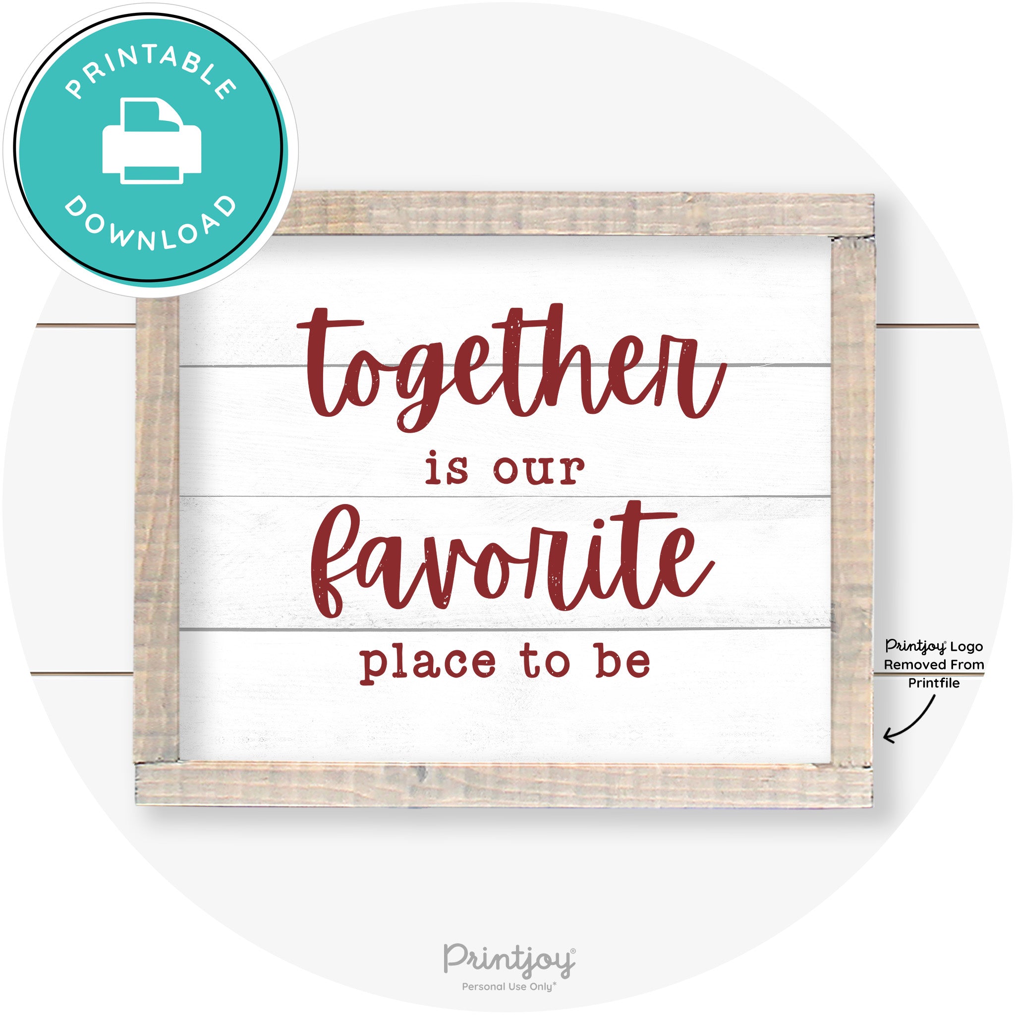 Together Is Our Favorite Place To Be Farmhouse Wall Art Free Printable - Printjoy