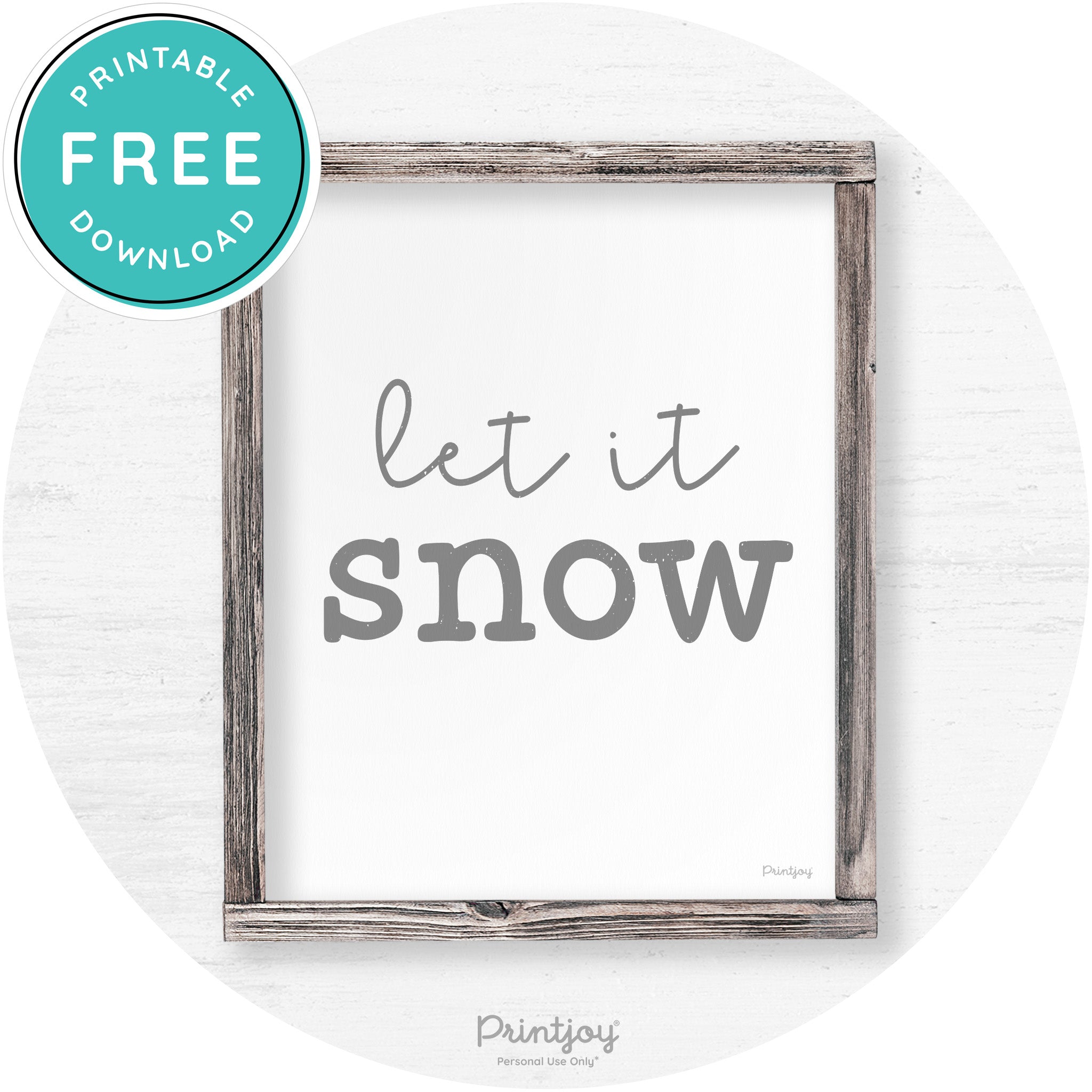 Let It Snow Winter Farmhouse Rustic Wall Art Decor Free Printable - Printjoy