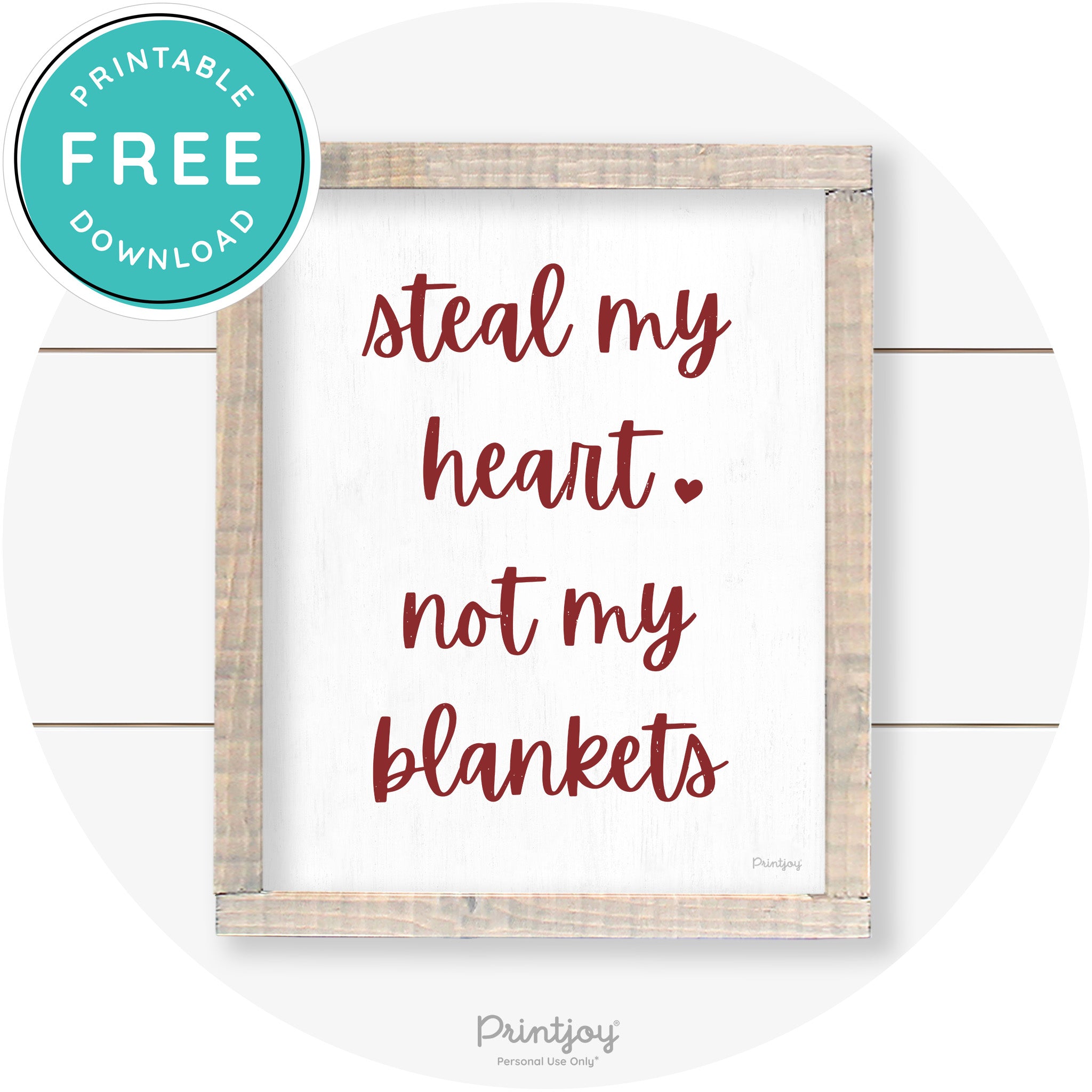 Steal My Heart Not My Blankets Farmhouse Wall Art Free Printable - Printjoy