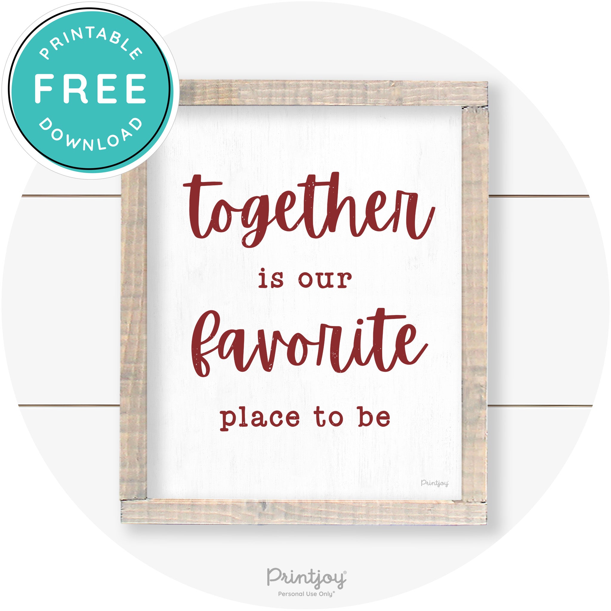 Together Is Our Favorite Place To Be Farmhouse Wall Art Free Printable - Printjoy
