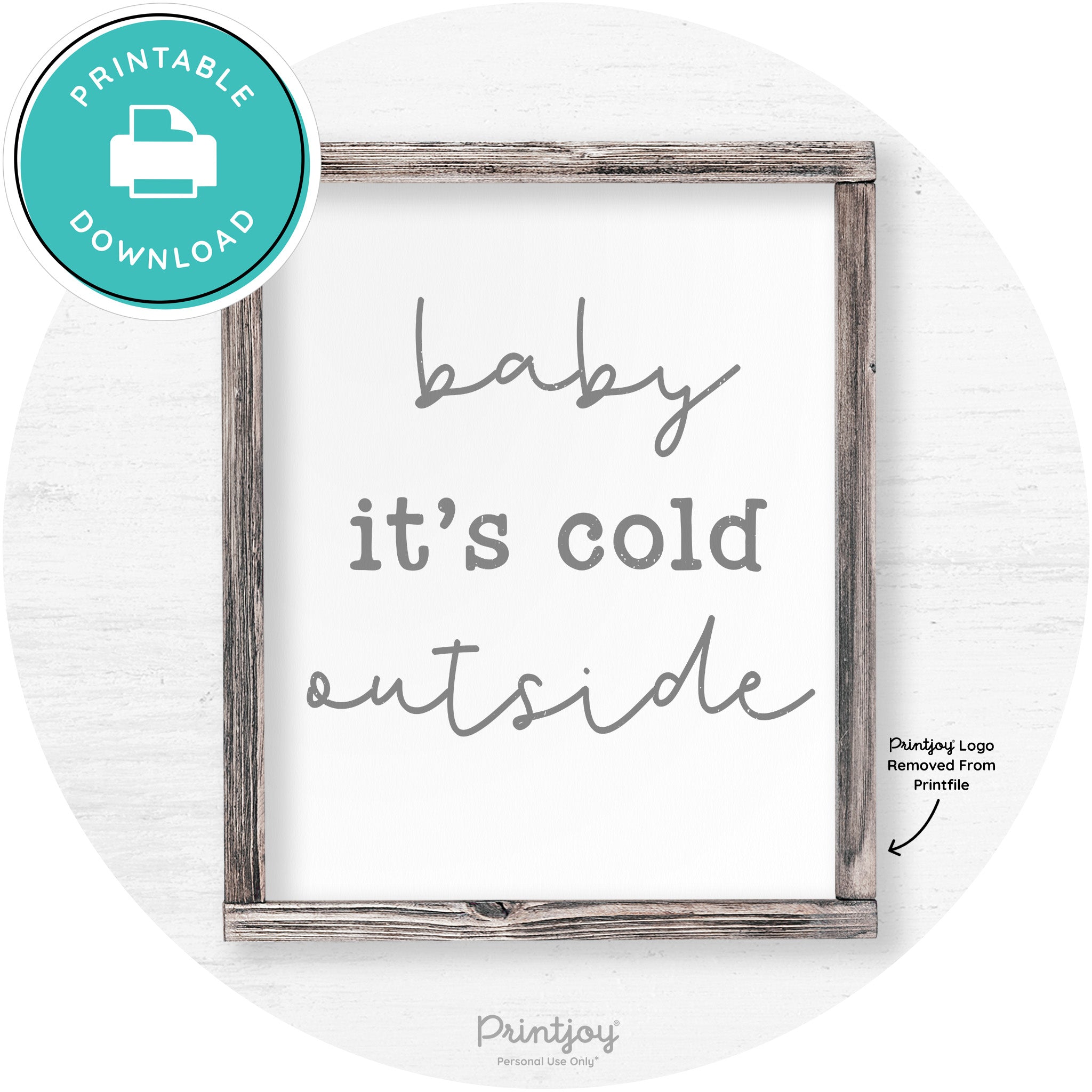 Baby It's Cold Outside Winter Farmhouse Wall Art Decor Free Printable - Printjoy