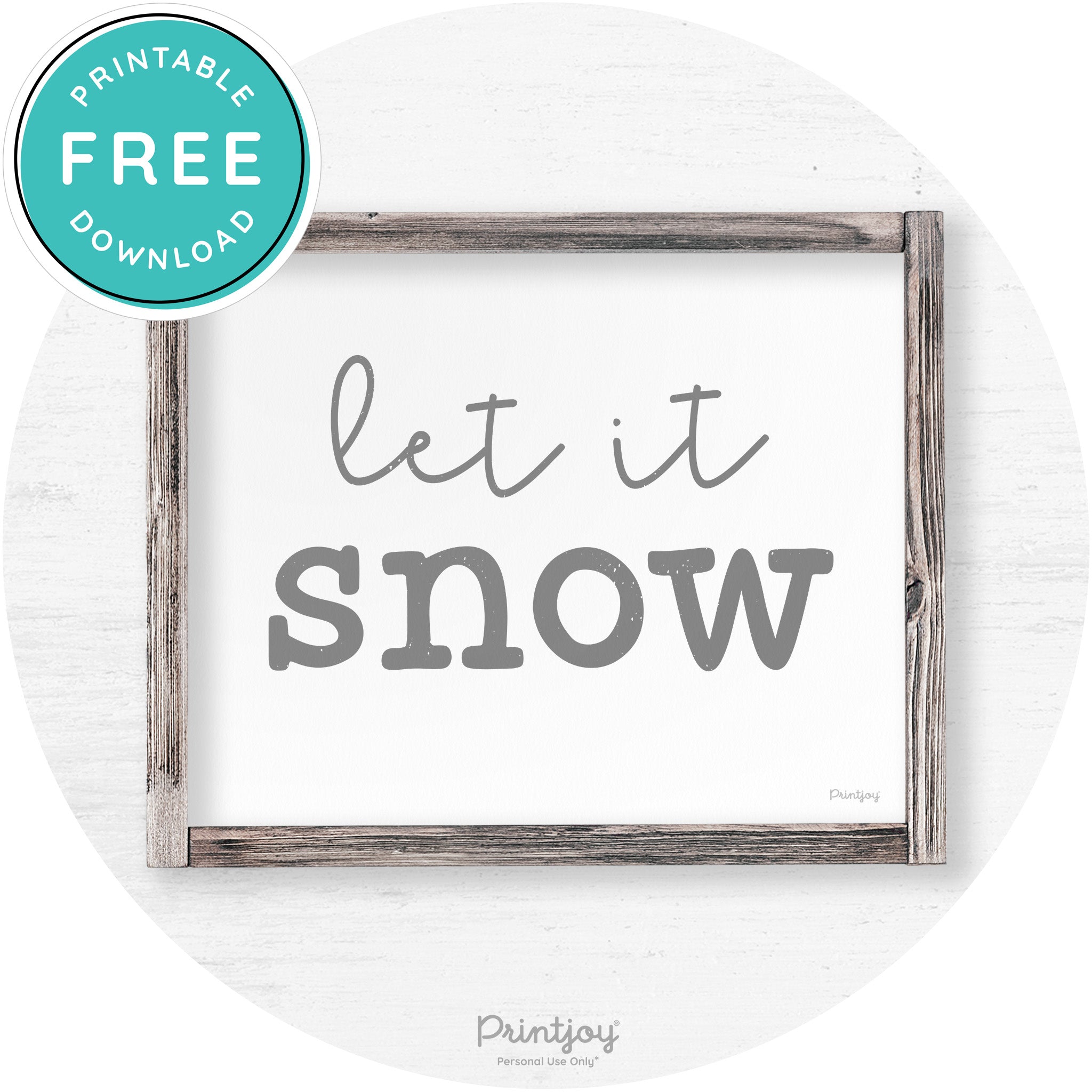 Let It Snow Winter Farmhouse Rustic Wall Art Decor Free Printable - Printjoy