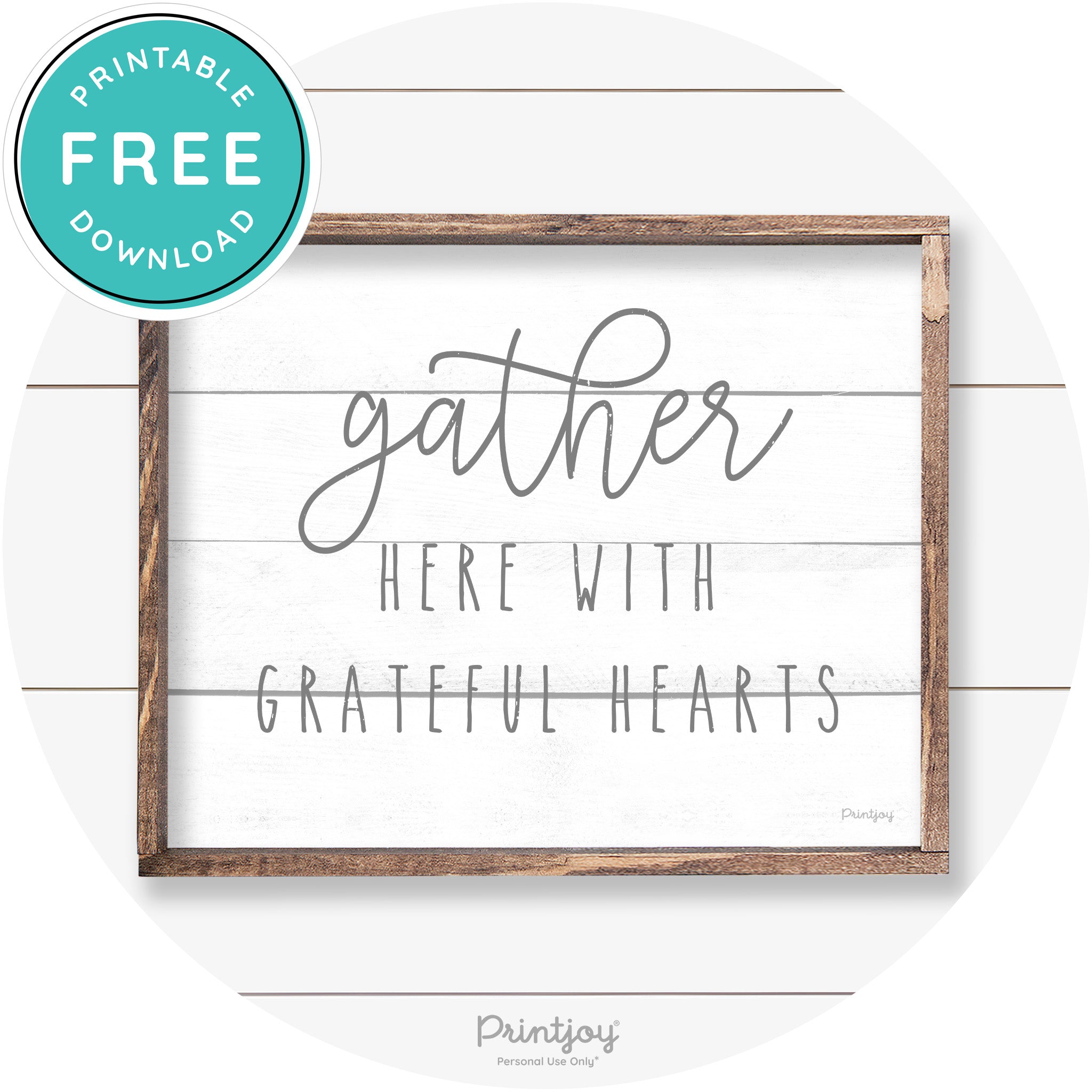 Gather Here Grateful Hearts Farmhouse Wall Art Decor Free Printable - Printjoy