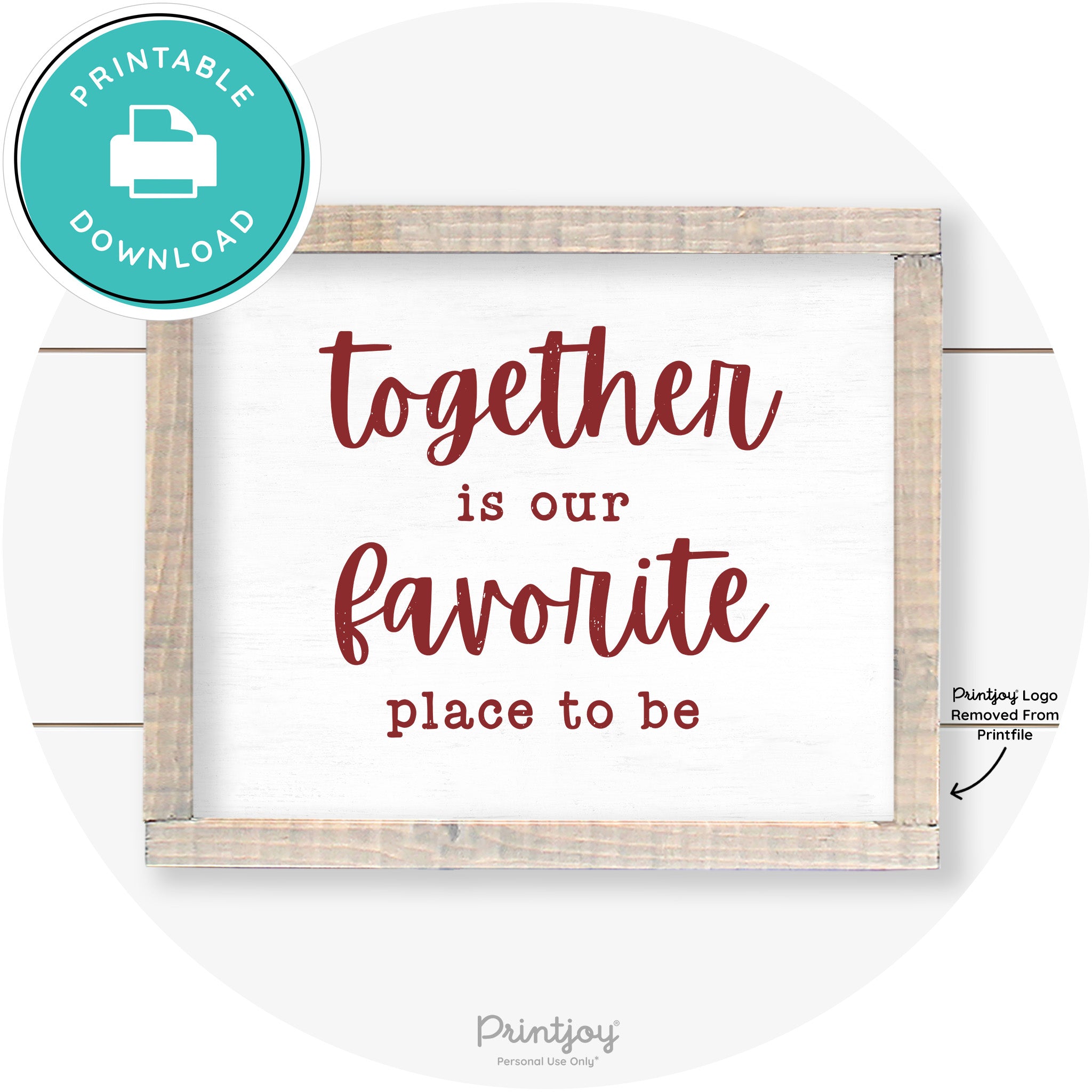Together Is Our Favorite Place To Be Farmhouse Wall Art Free Printable - Printjoy