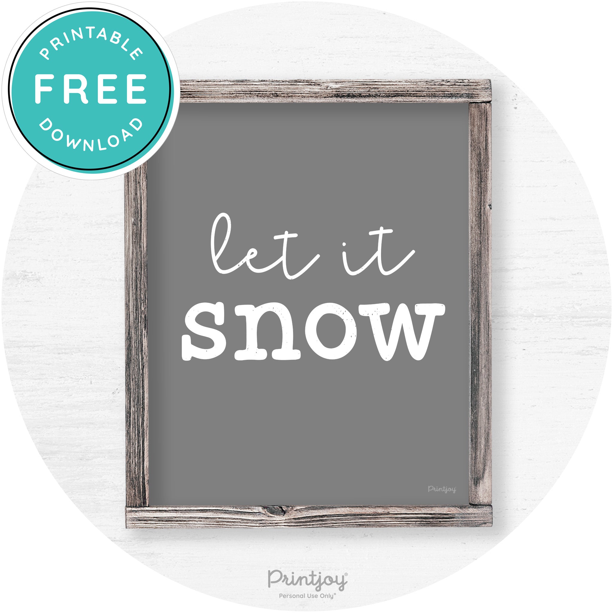 Let It Snow Winter Farmhouse Rustic Wall Art Decor Free Printable - Printjoy
