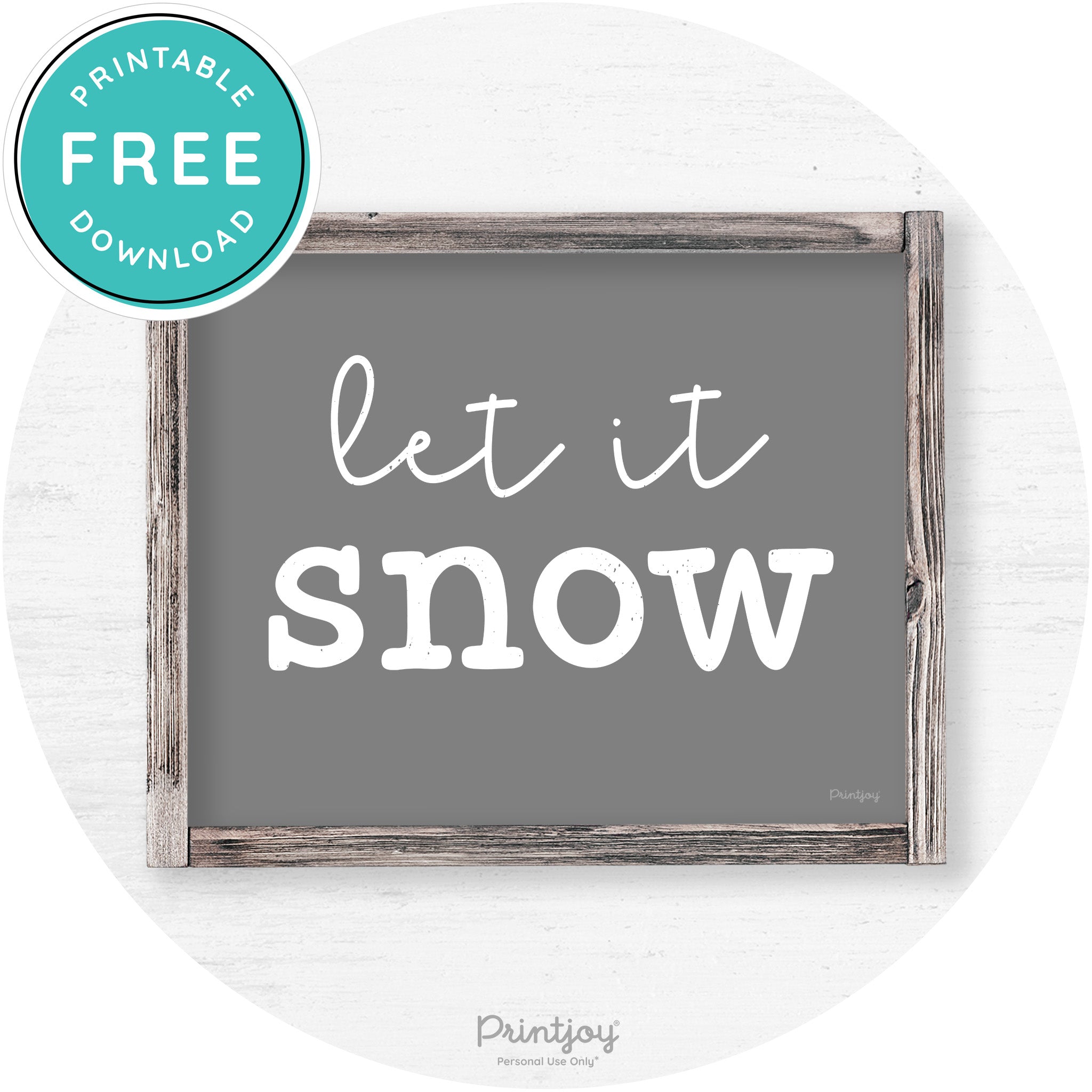 Let It Snow Winter Farmhouse Rustic Wall Art Decor Free Printable - Printjoy