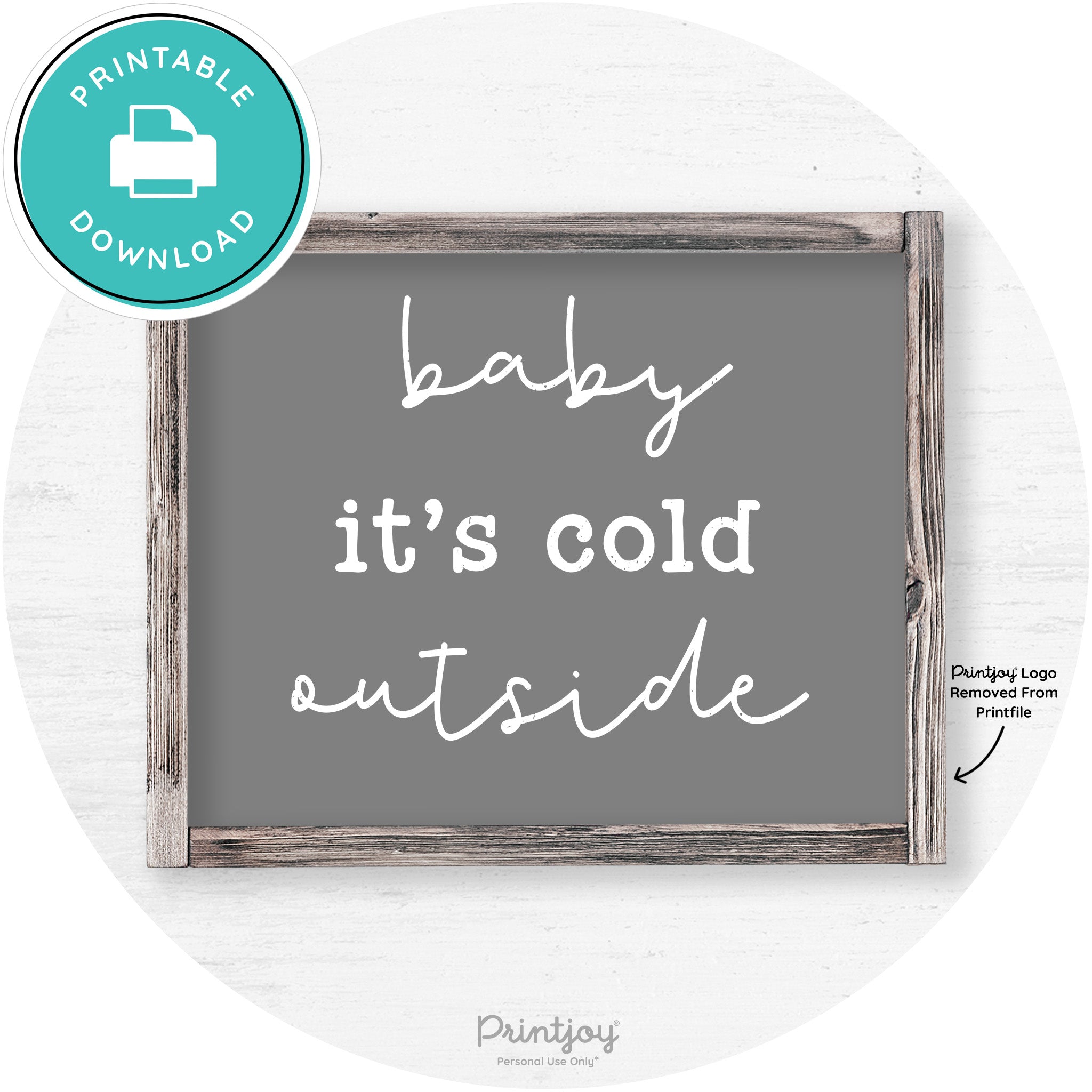 Baby It's Cold Outside Winter Farmhouse Wall Art Decor Free Printable - Printjoy
