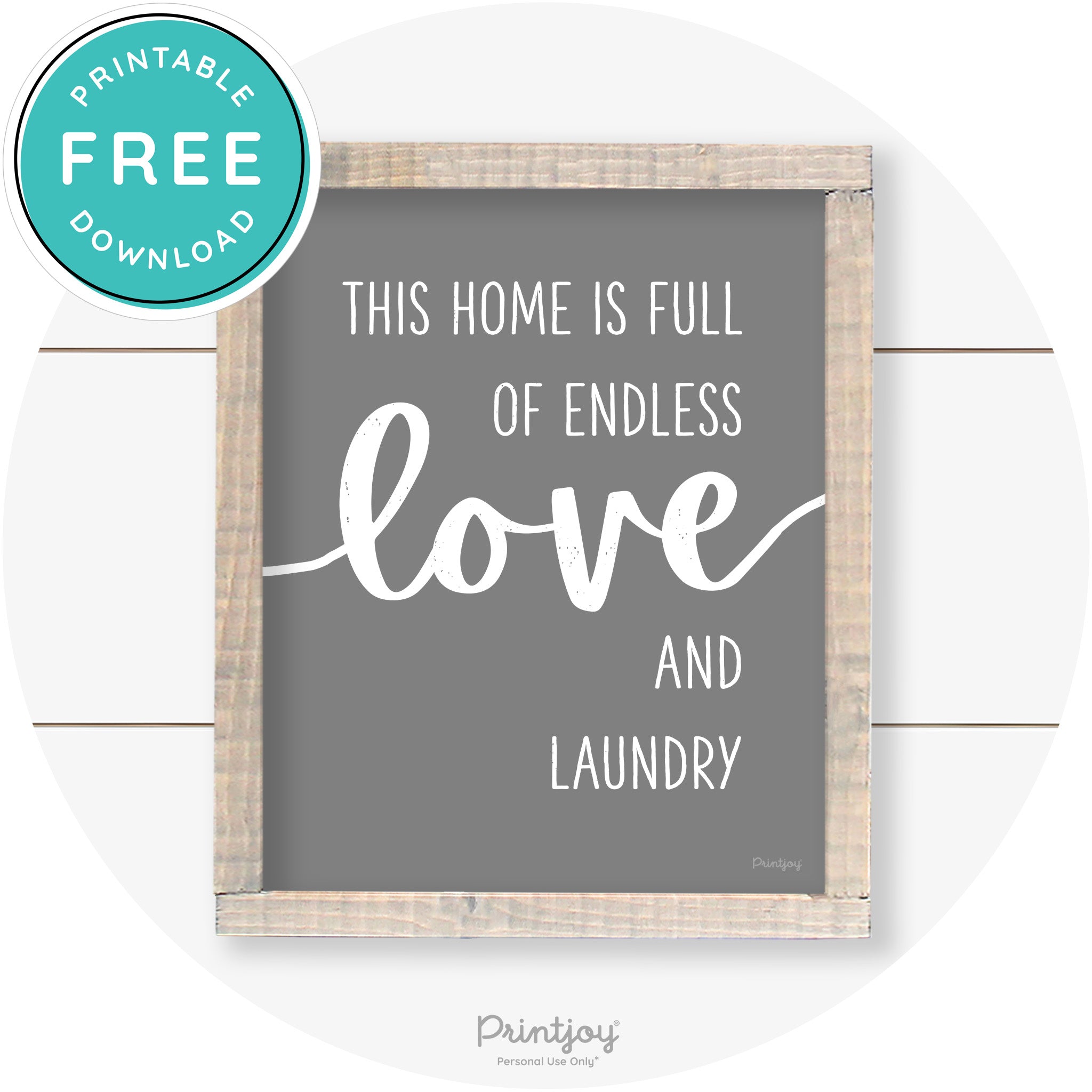 Endless Love & Laundry Funny Cute Farmhouse Wall Art Free Printable - Printjoy