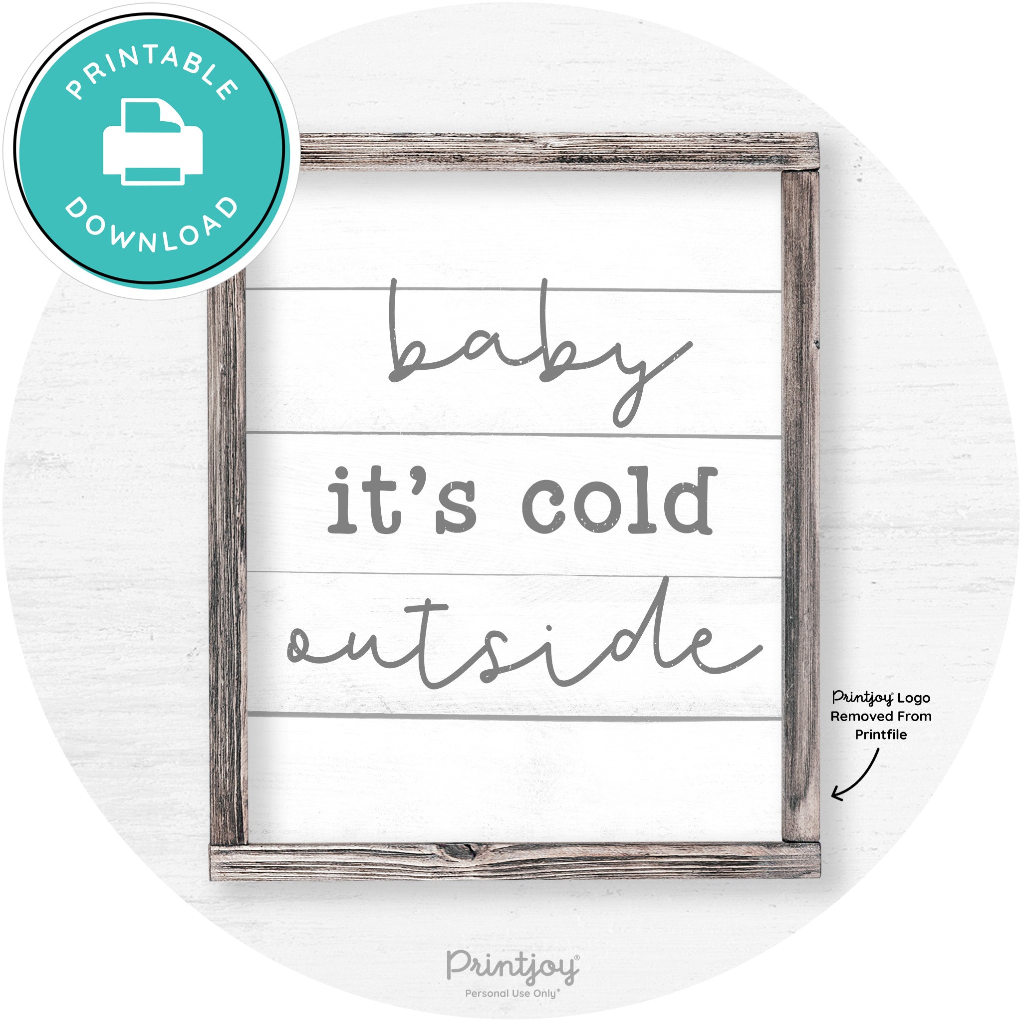 Baby It's Cold Outside Winter Farmhouse Wall Art Decor Free Printable - Printjoy