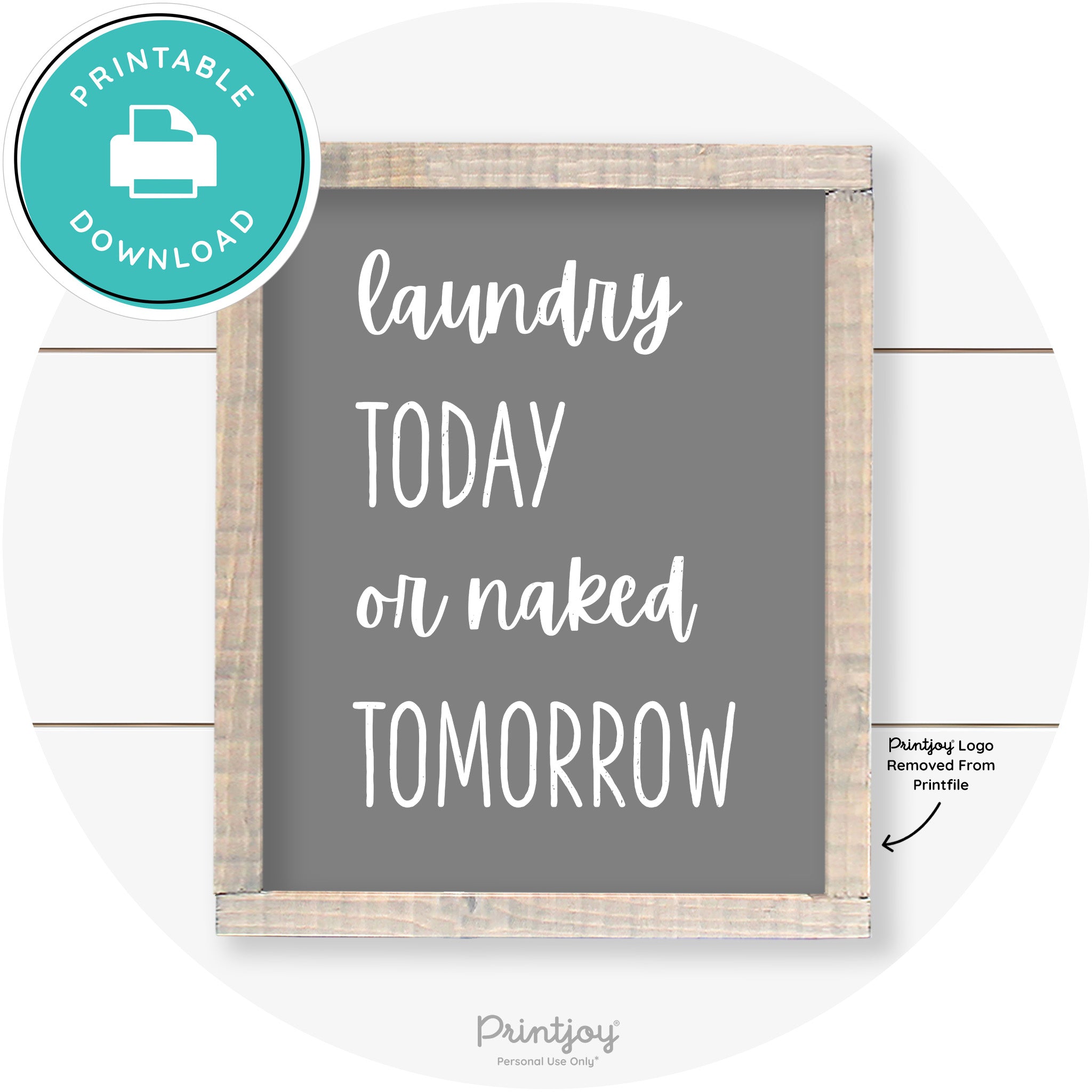 Laundry Today Or Naked Tomorrow Farmhouse Wall Art Free Printable
