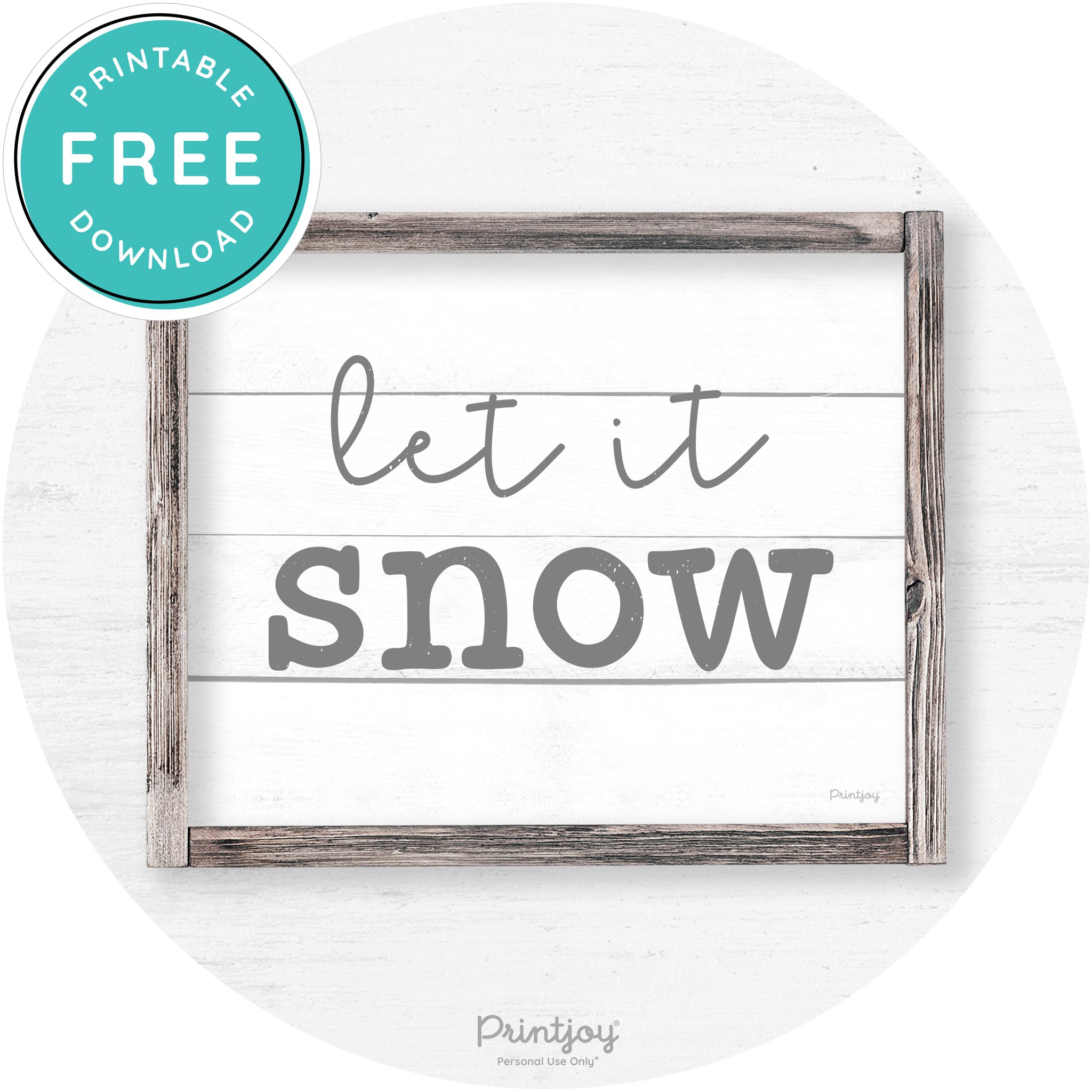 Let It Snow Winter Farmhouse Rustic Wall Art Decor Free Printable - Printjoy