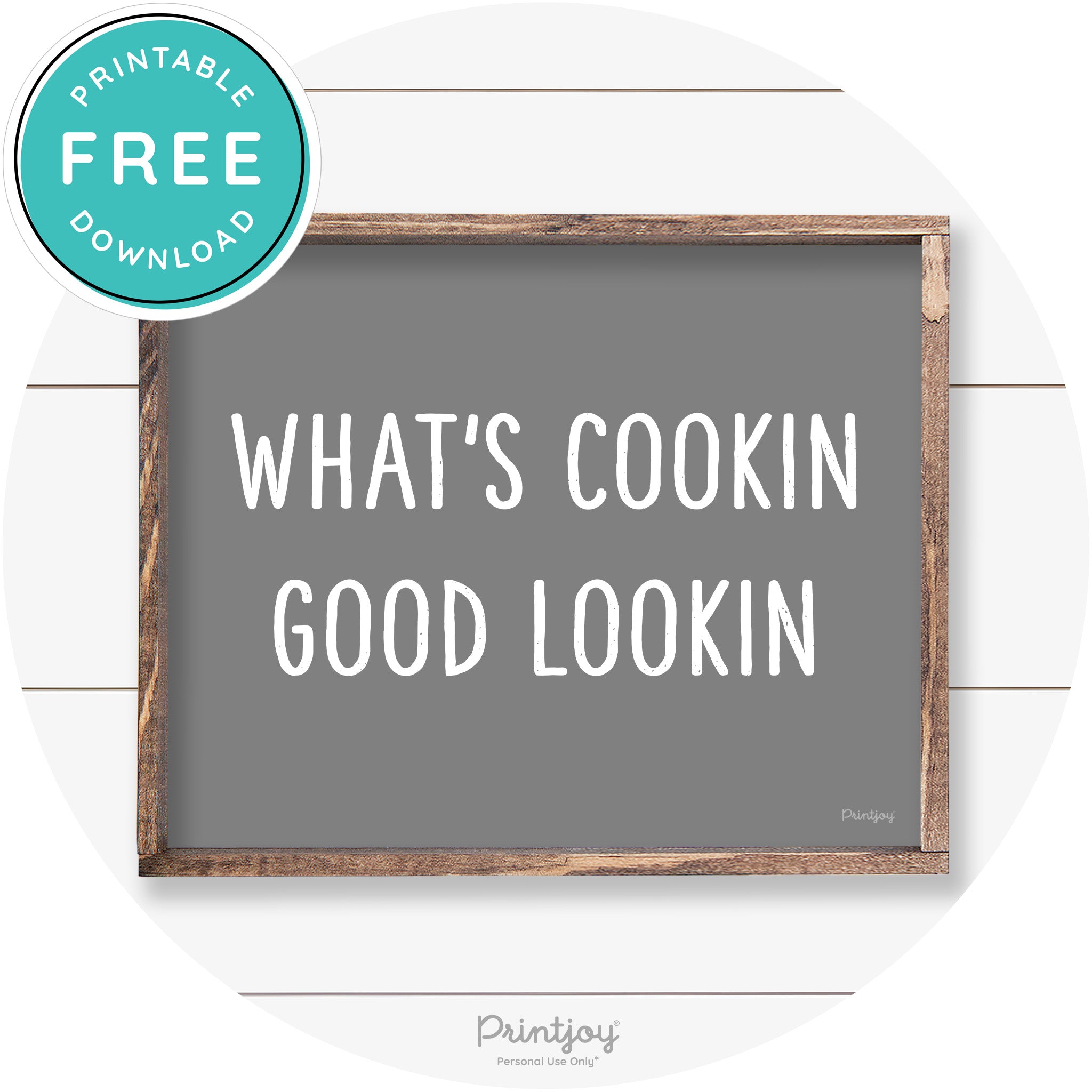What's Cookin Good Lookin Farmhouse Kitchen Wall Art Free Printable - Printjoy
