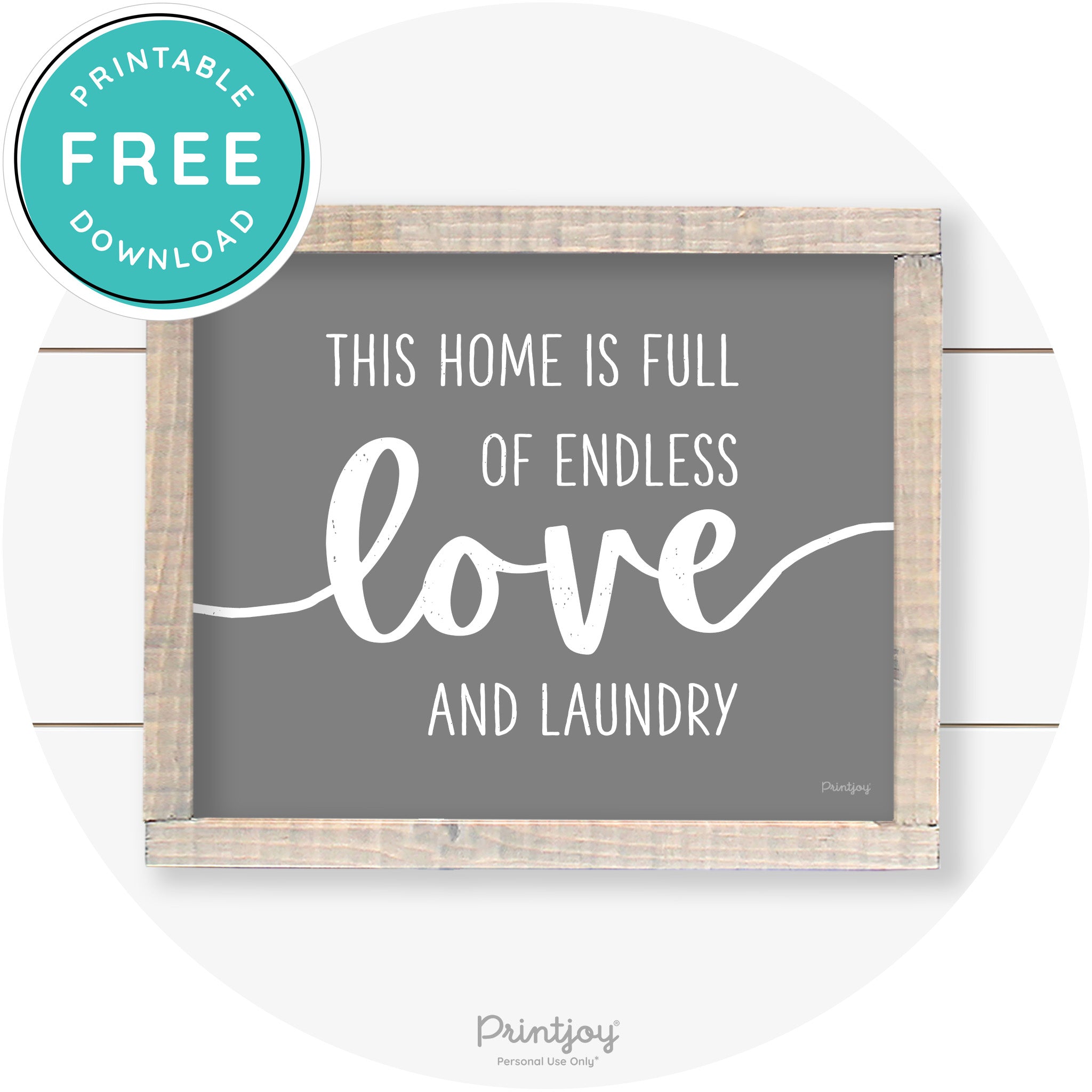 Endless Love & Laundry Funny Cute Farmhouse Wall Art Free Printable - Printjoy