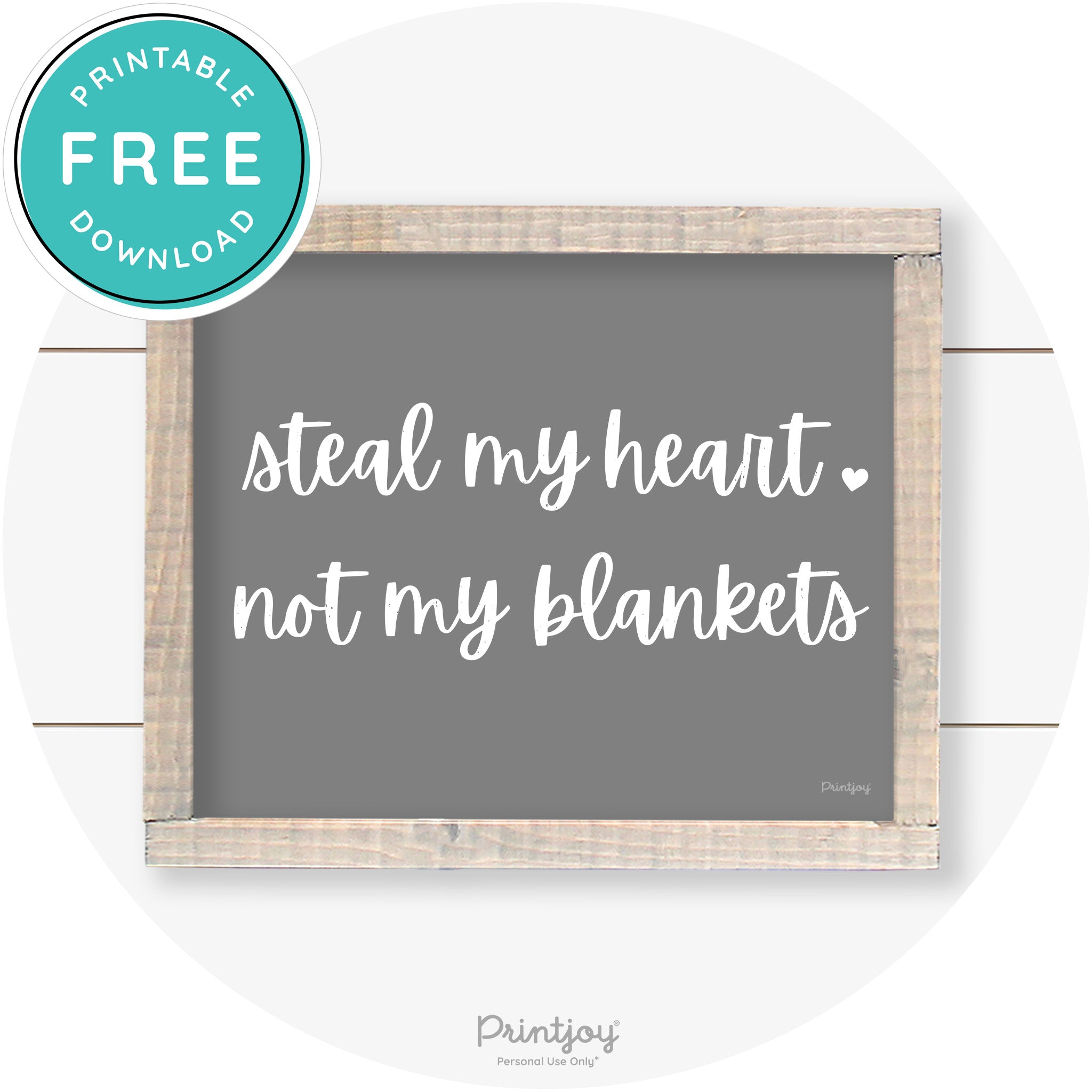 Steal My Heart Not My Blankets Farmhouse Wall Art Free Printable - Printjoy