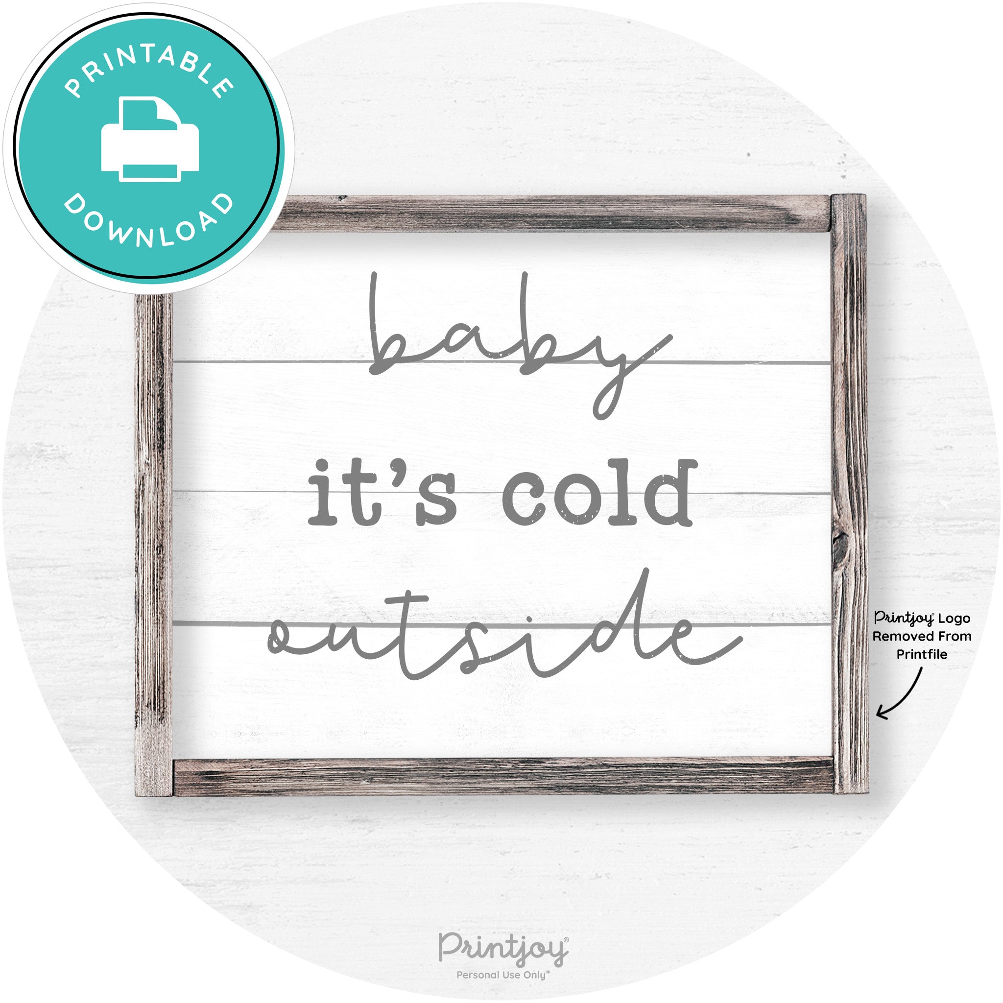 Baby It's Cold Outside Winter Farmhouse Wall Art Decor Free Printable - Printjoy