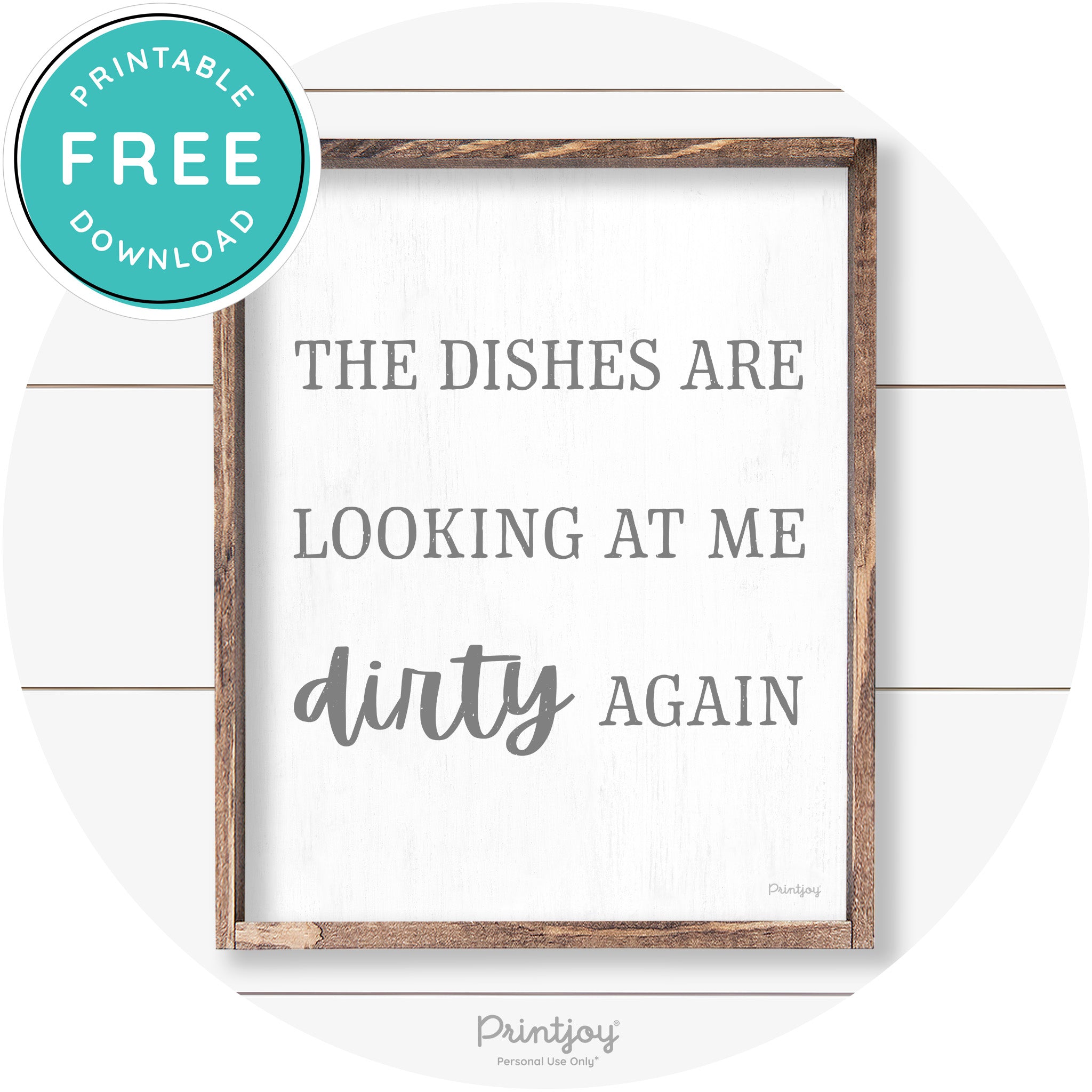 Dishes Looking At Me Dirty Funny Kitchen Farmhouse Art Free Printable - Printjoy