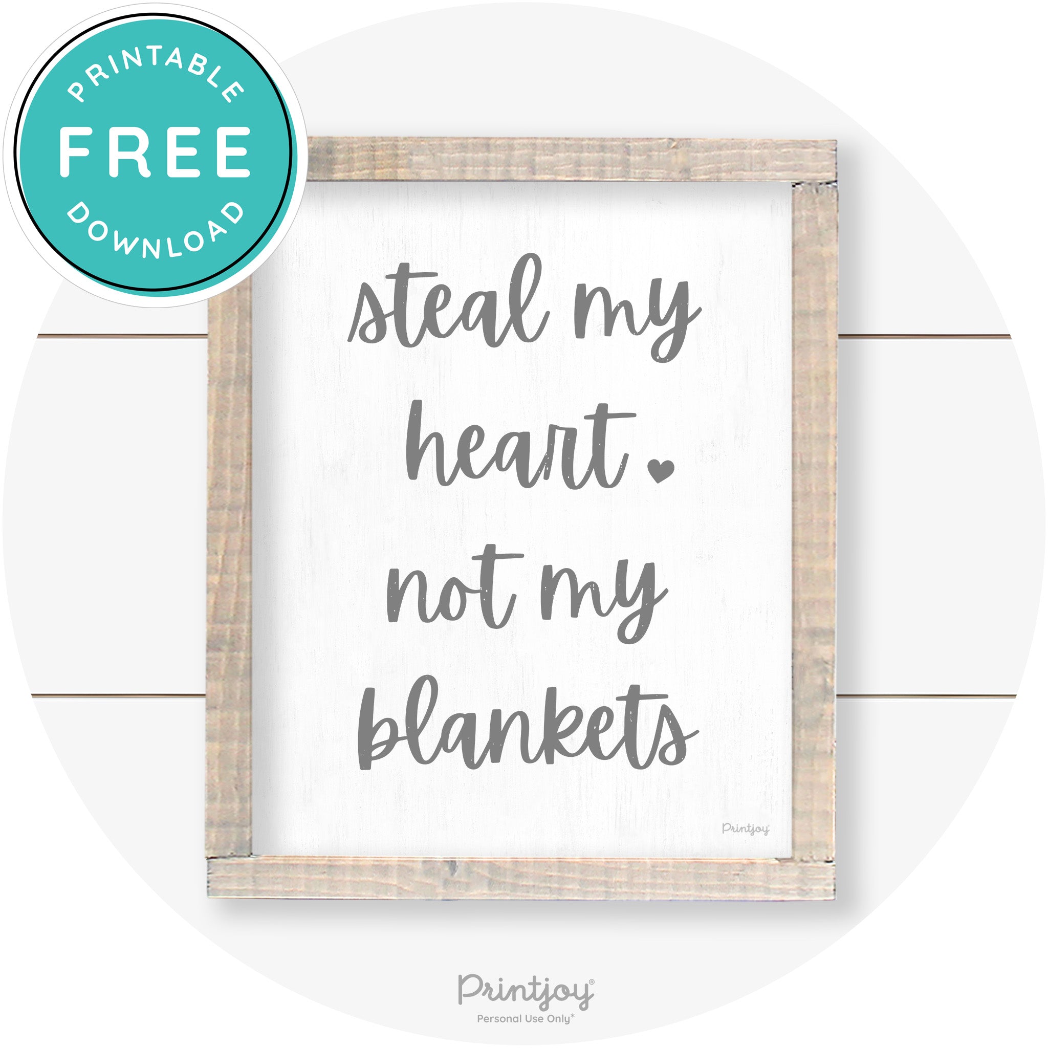 Steal My Heart Not My Blankets Farmhouse Wall Art Free Printable - Printjoy