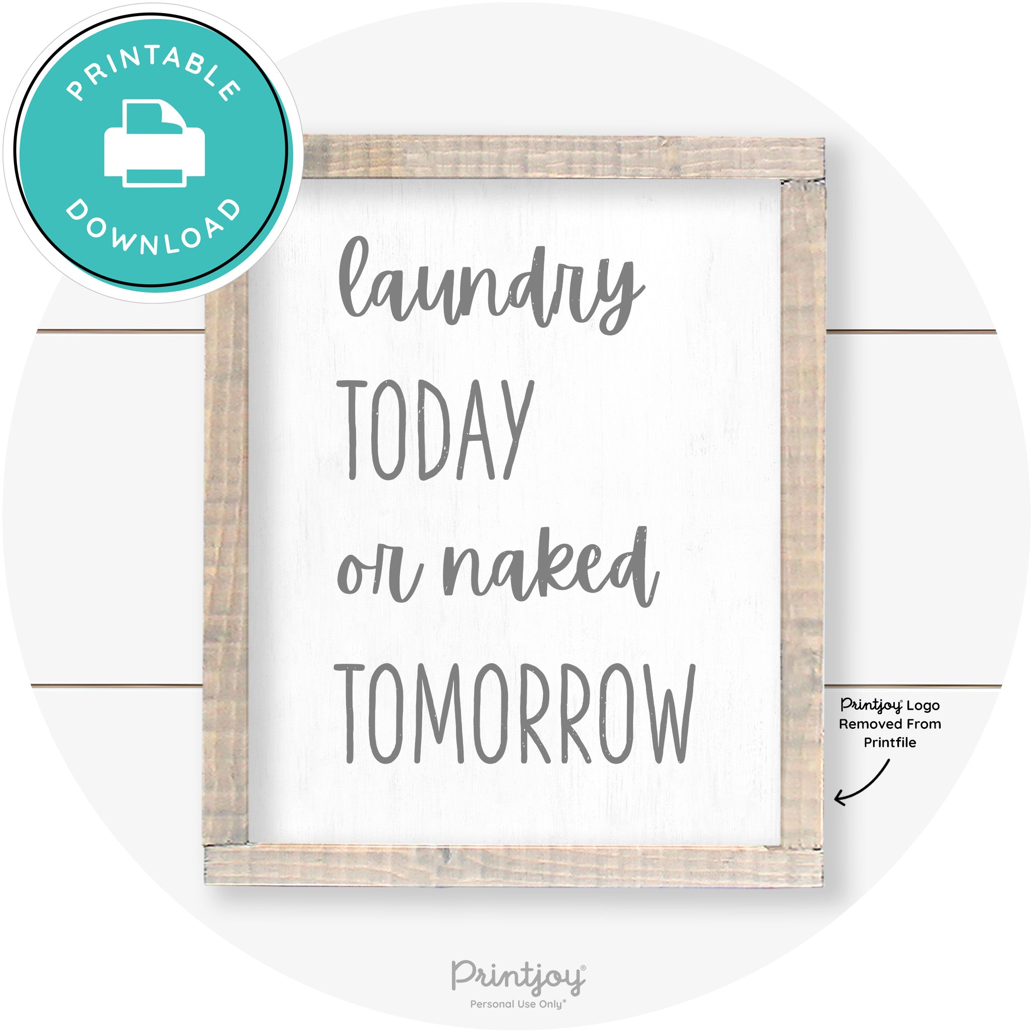 Laundry Today Or Naked Tomorrow Farmhouse Wall Art Free Printable - Printjoy