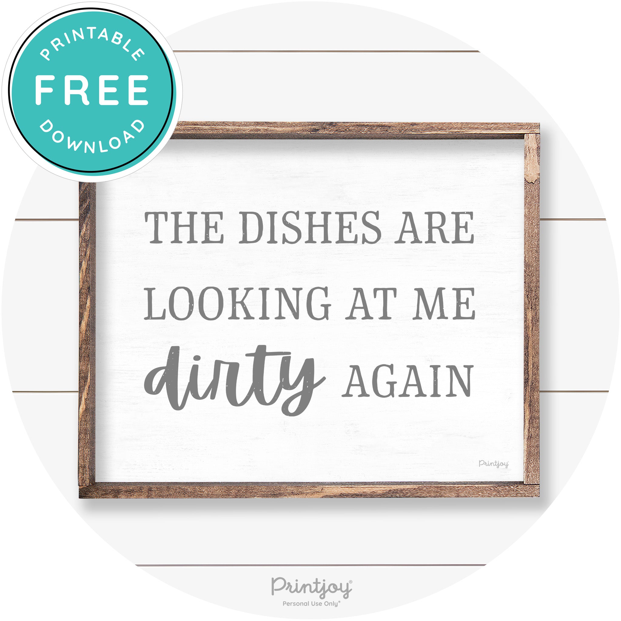 Dishes Looking At Me Dirty Funny Kitchen Farmhouse Art Free Printable - Printjoy