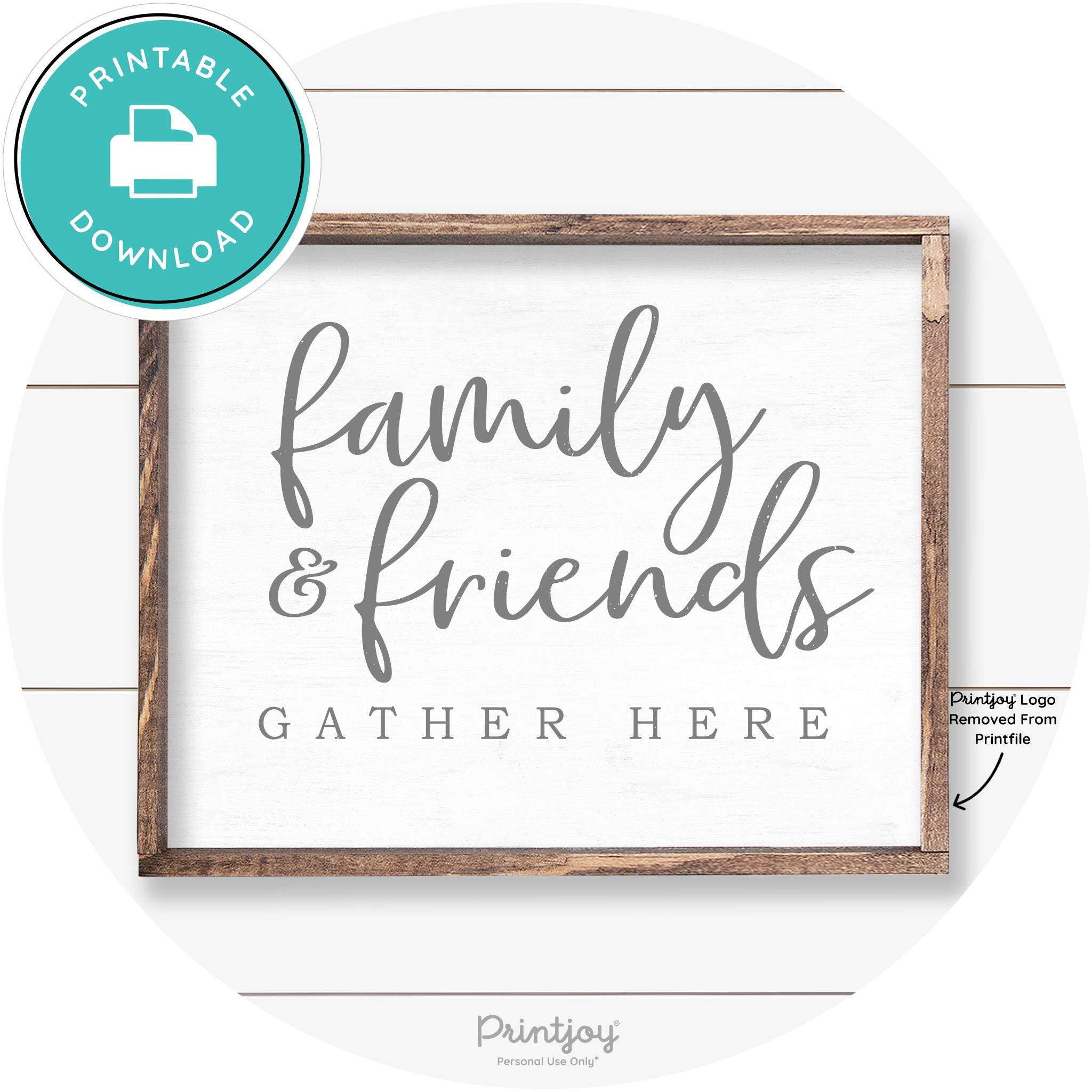 Family & Friends Gather Here Farmhouse Wall Decor Free Printable - Printjoy
