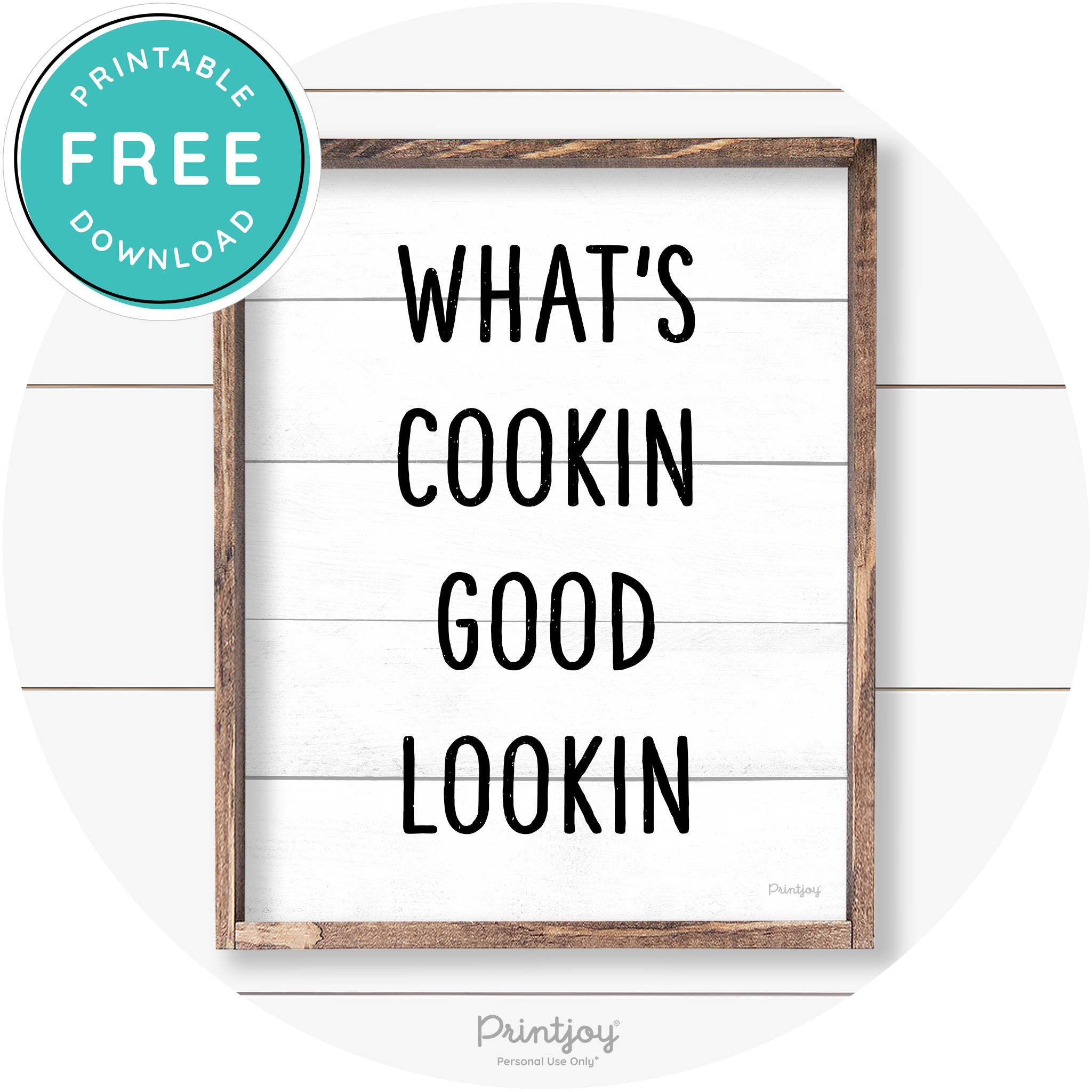 What's Cookin Good Lookin Farmhouse Kitchen Wall Art Free Printable - Printjoy