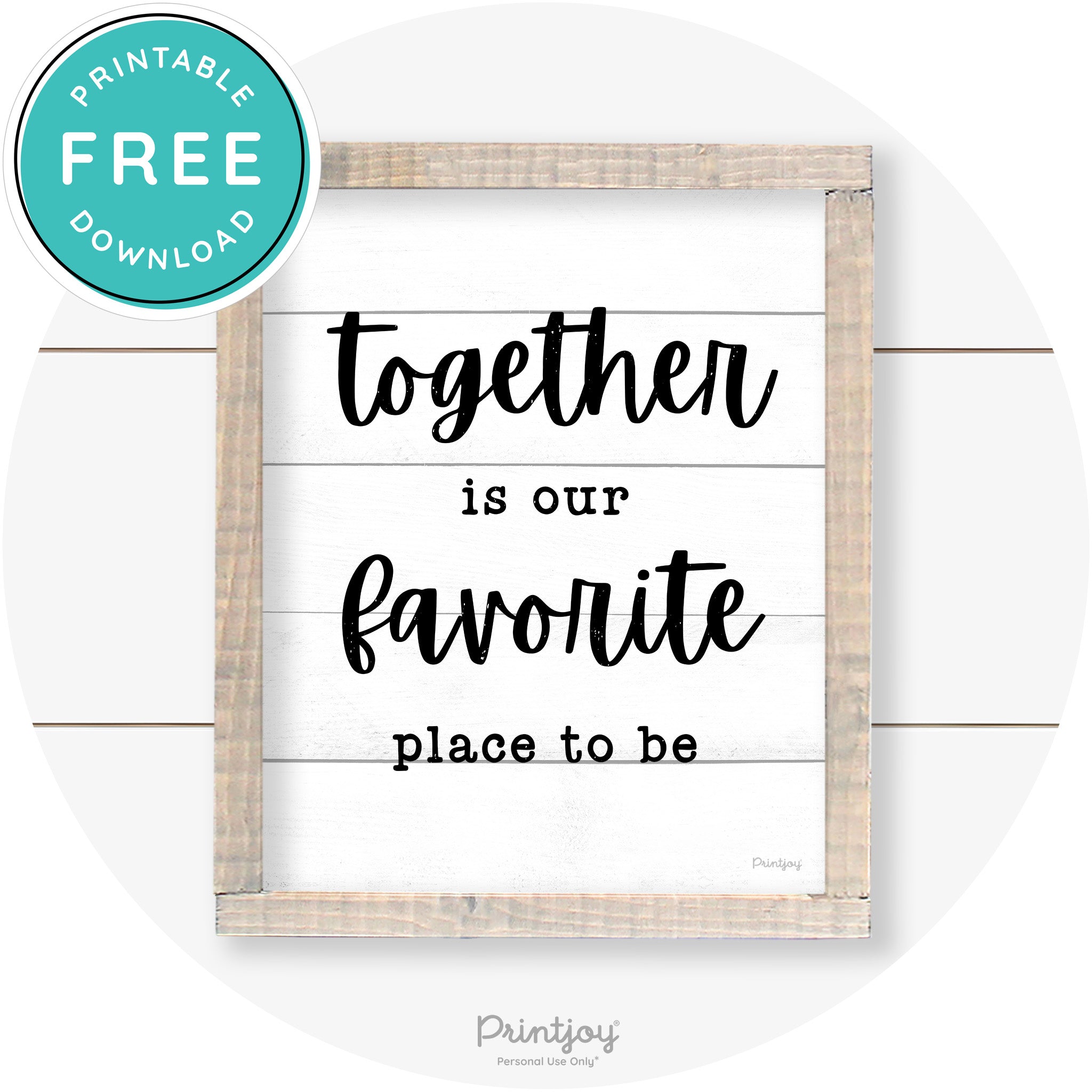 Together Is Our Favorite Place To Be Farmhouse Wall Art Free Printable - Printjoy