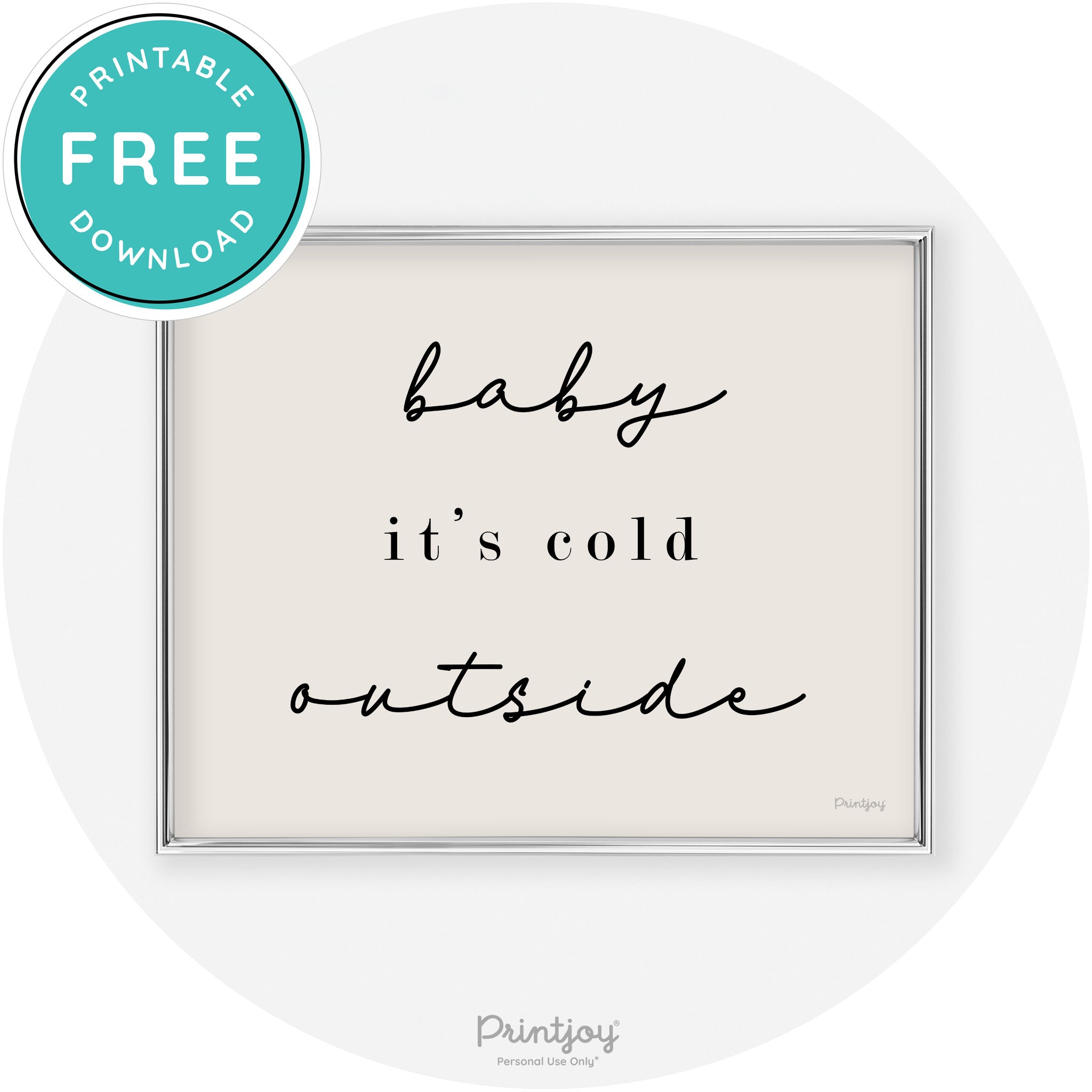 Baby It's Cold Outside Winter Modern Chic Wall Art Free Printable - Printjoy
