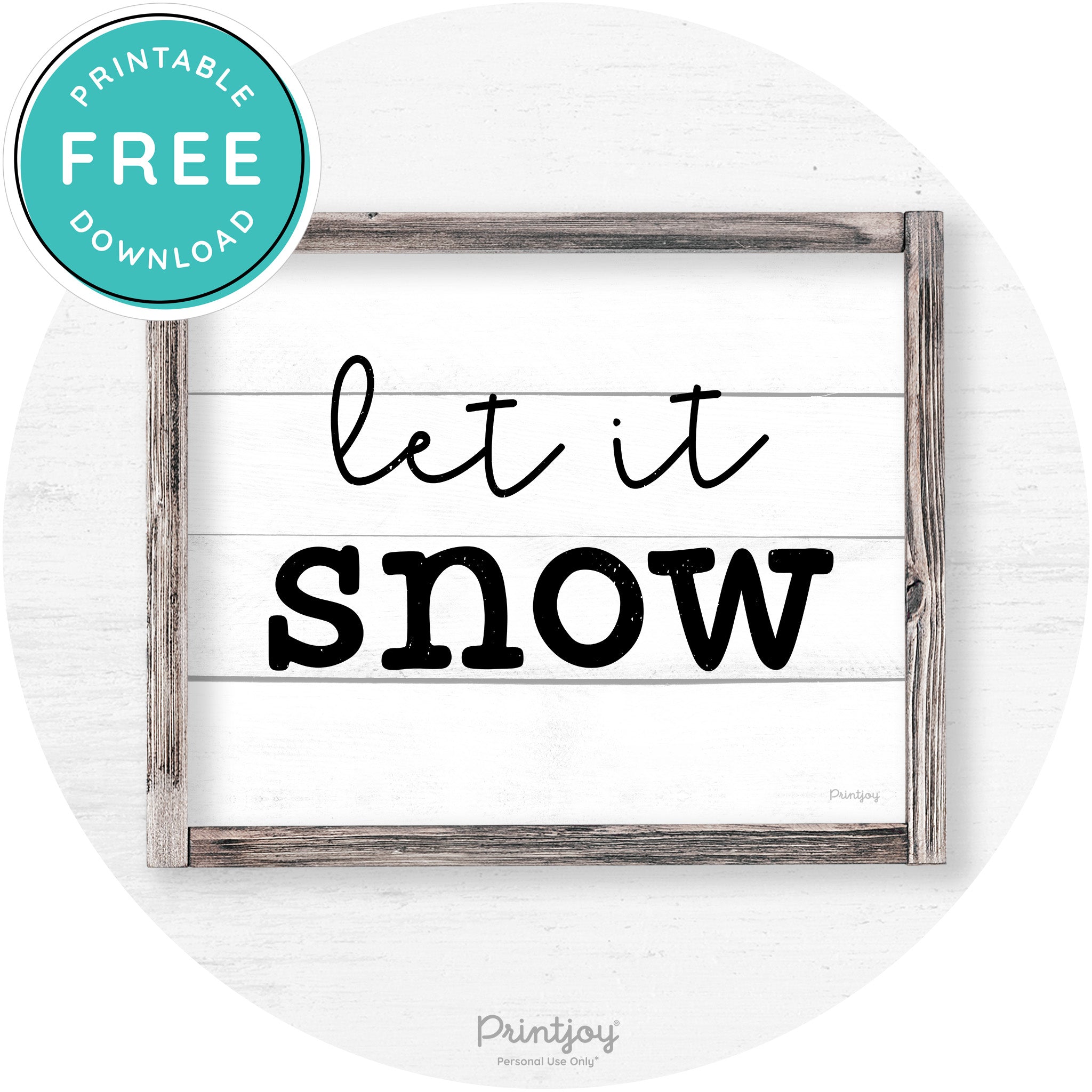 Let It Snow Winter Farmhouse Rustic Wall Art Decor Free Printable - Printjoy