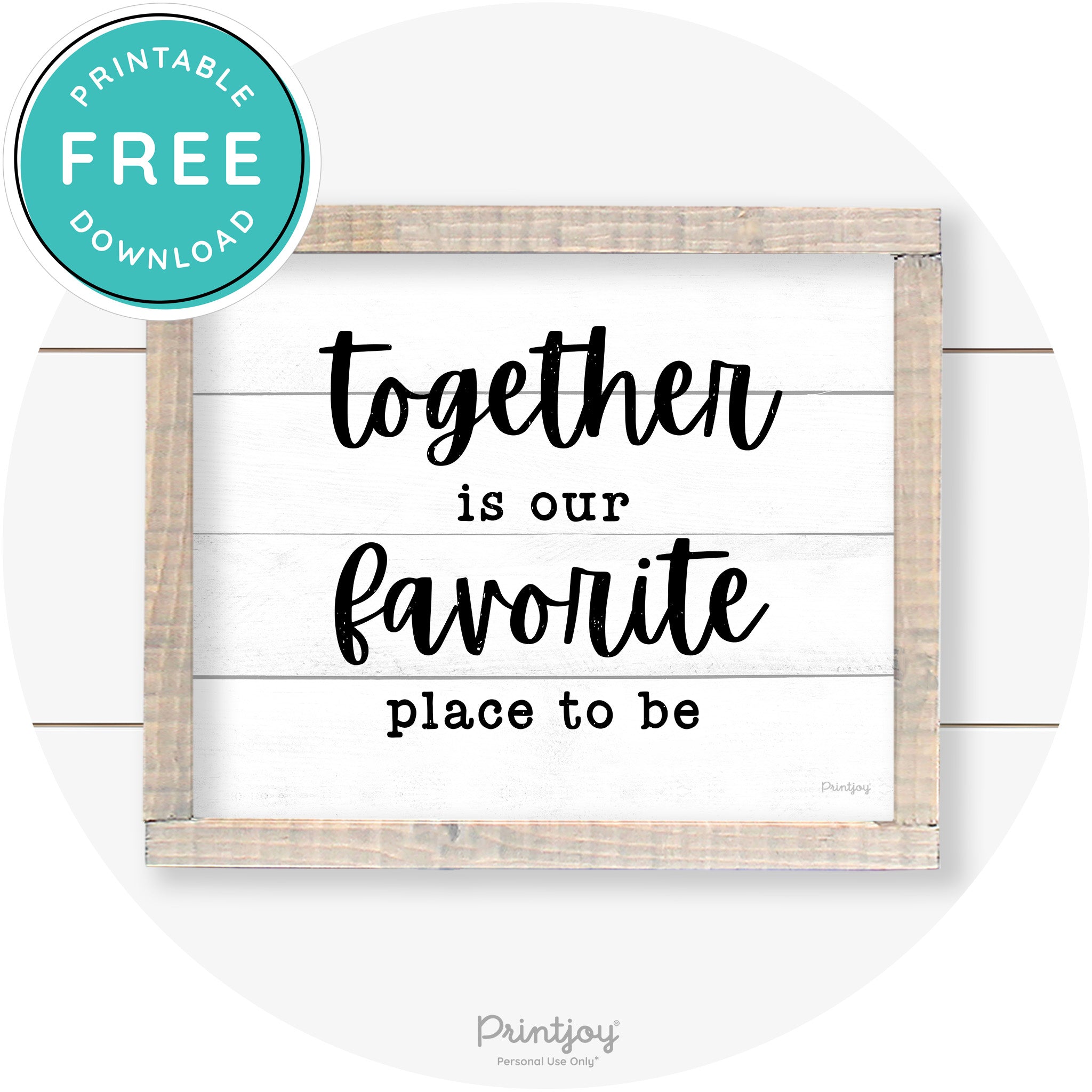 Together Is Our Favorite Place To Be Farmhouse Wall Art Free Printable - Printjoy