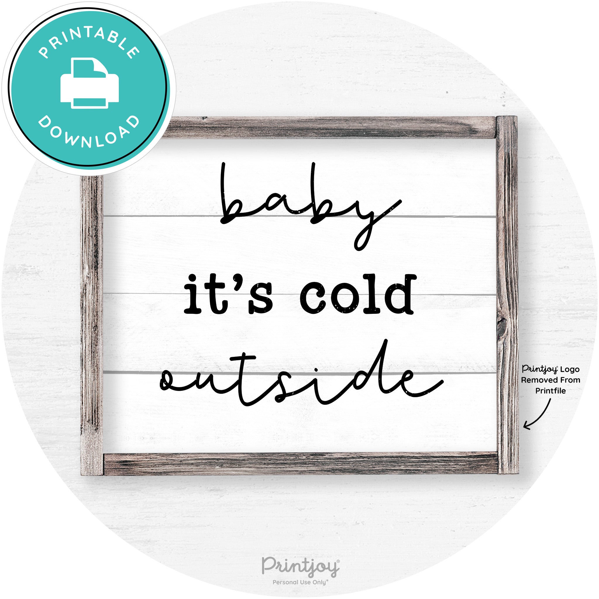 Baby It's Cold Outside Winter Farmhouse Wall Art Decor Free Printable - Printjoy