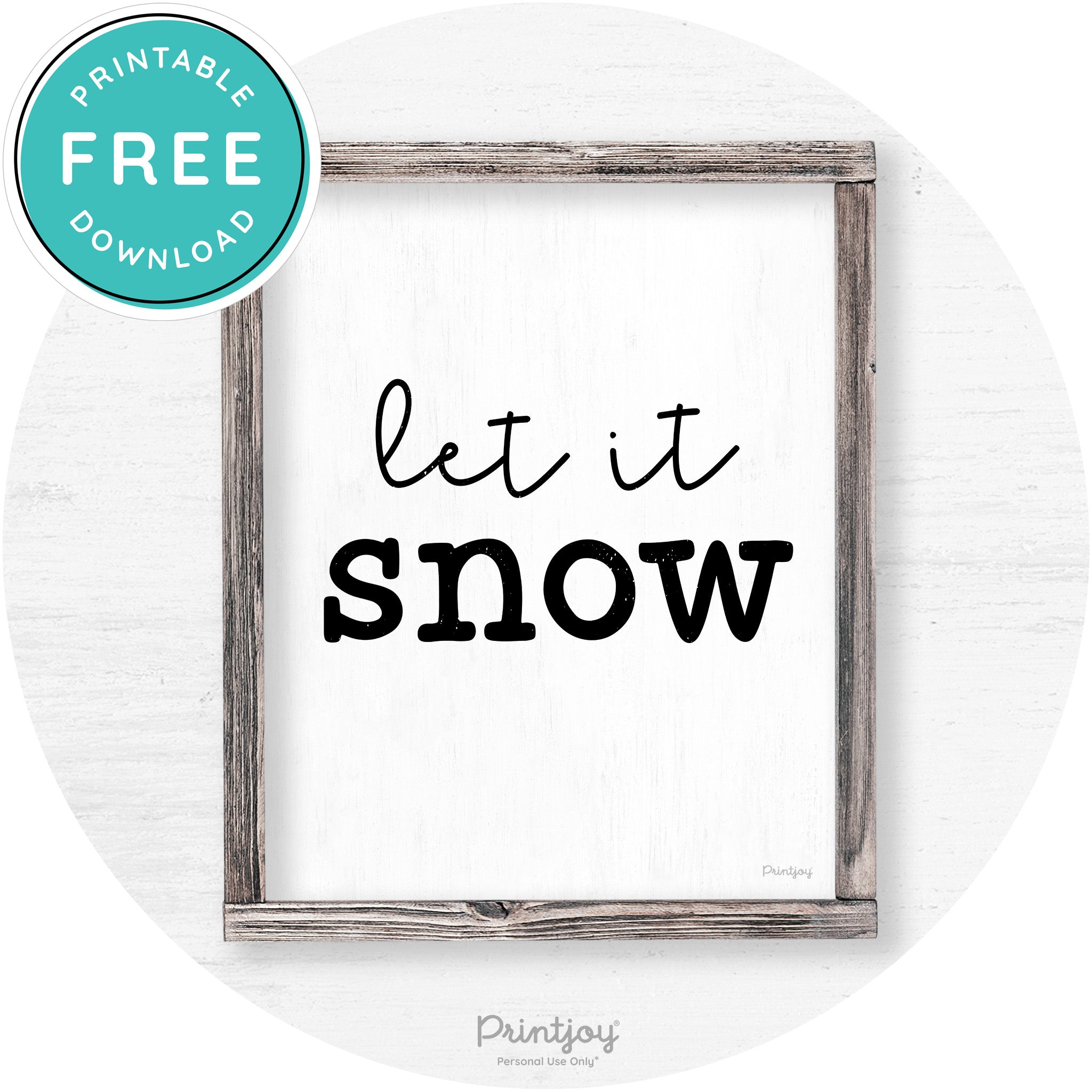Let It Snow Winter Farmhouse Rustic Wall Art Decor Free Printable - Printjoy