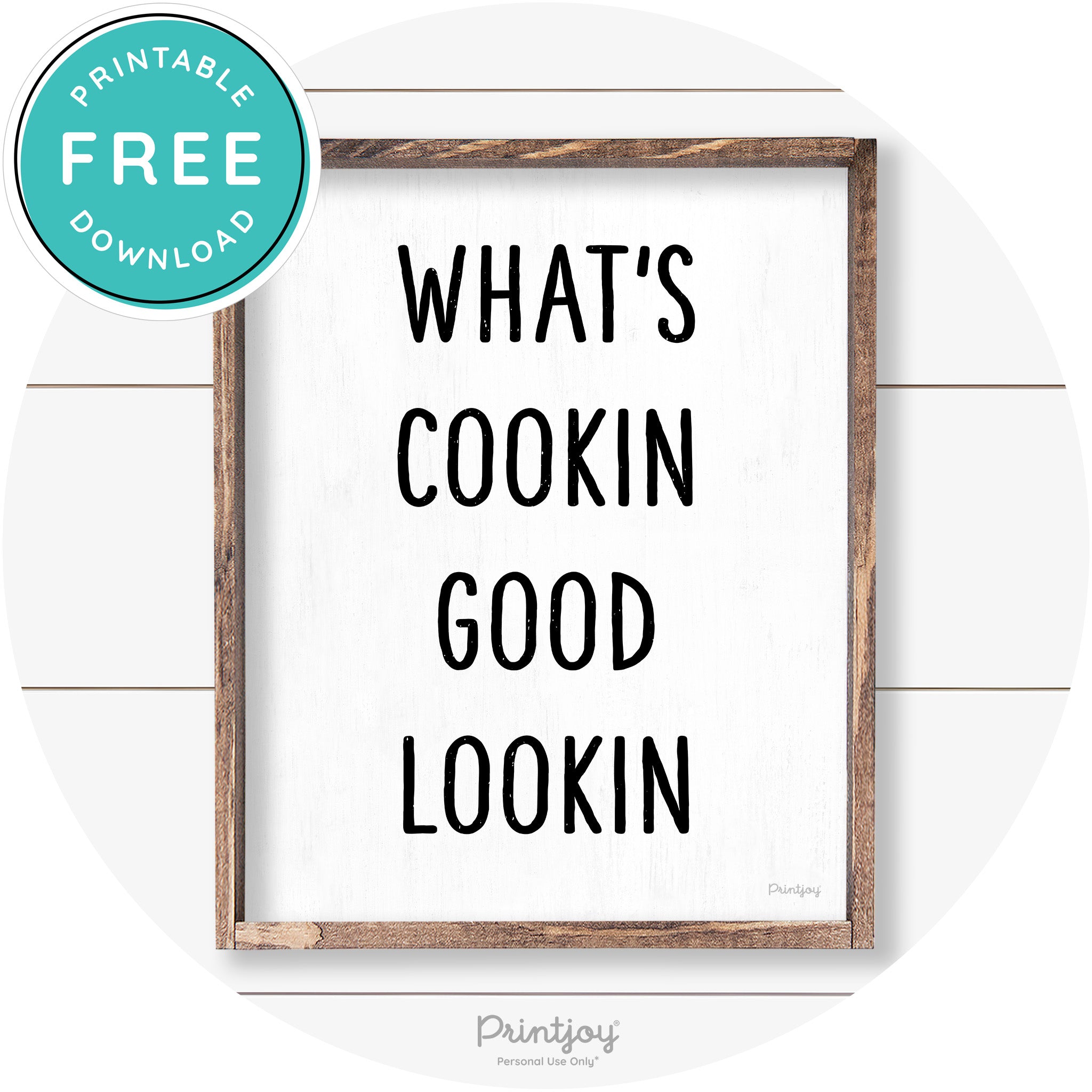 What's Cookin Good Lookin Farmhouse Kitchen Wall Art Free Printable - Printjoy
